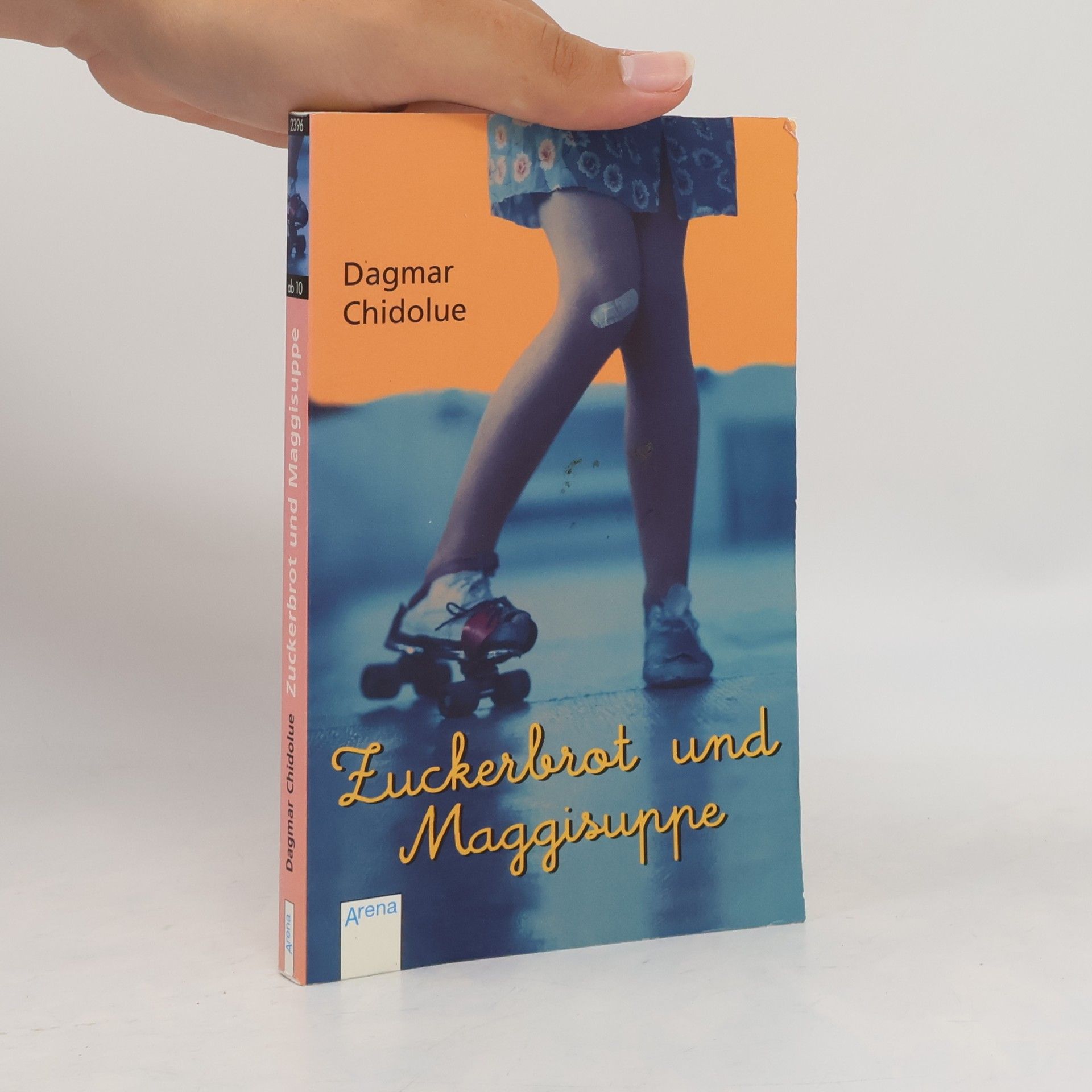 Dagmar Chidolue Zuckerbrot und Maggisuppe