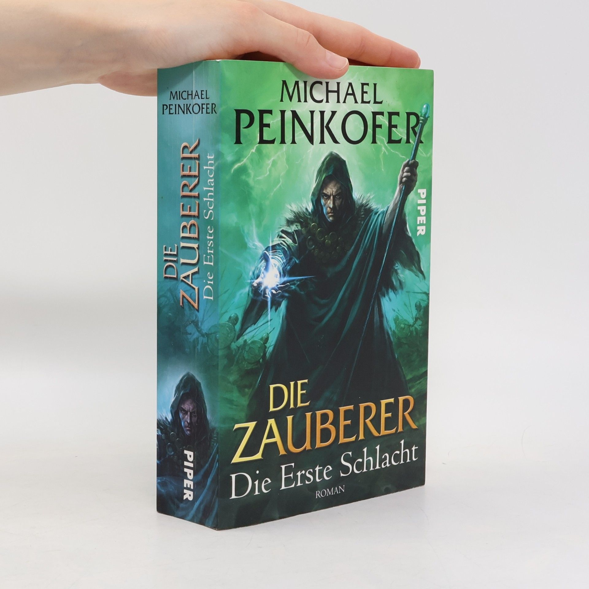 Michael Peinkofer Die Zauberer. Die erste Schlacht
