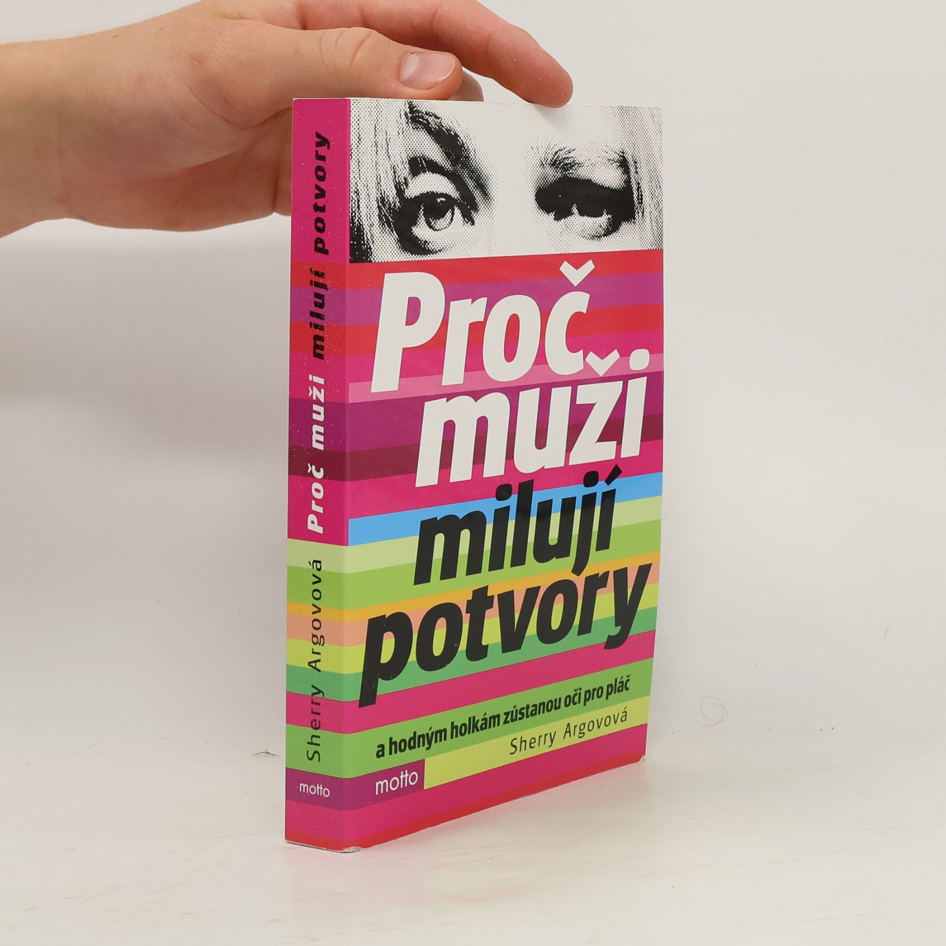 Sherry Argov Proč muži milují potvory a hodným holkám zůstanou oči pro pláč