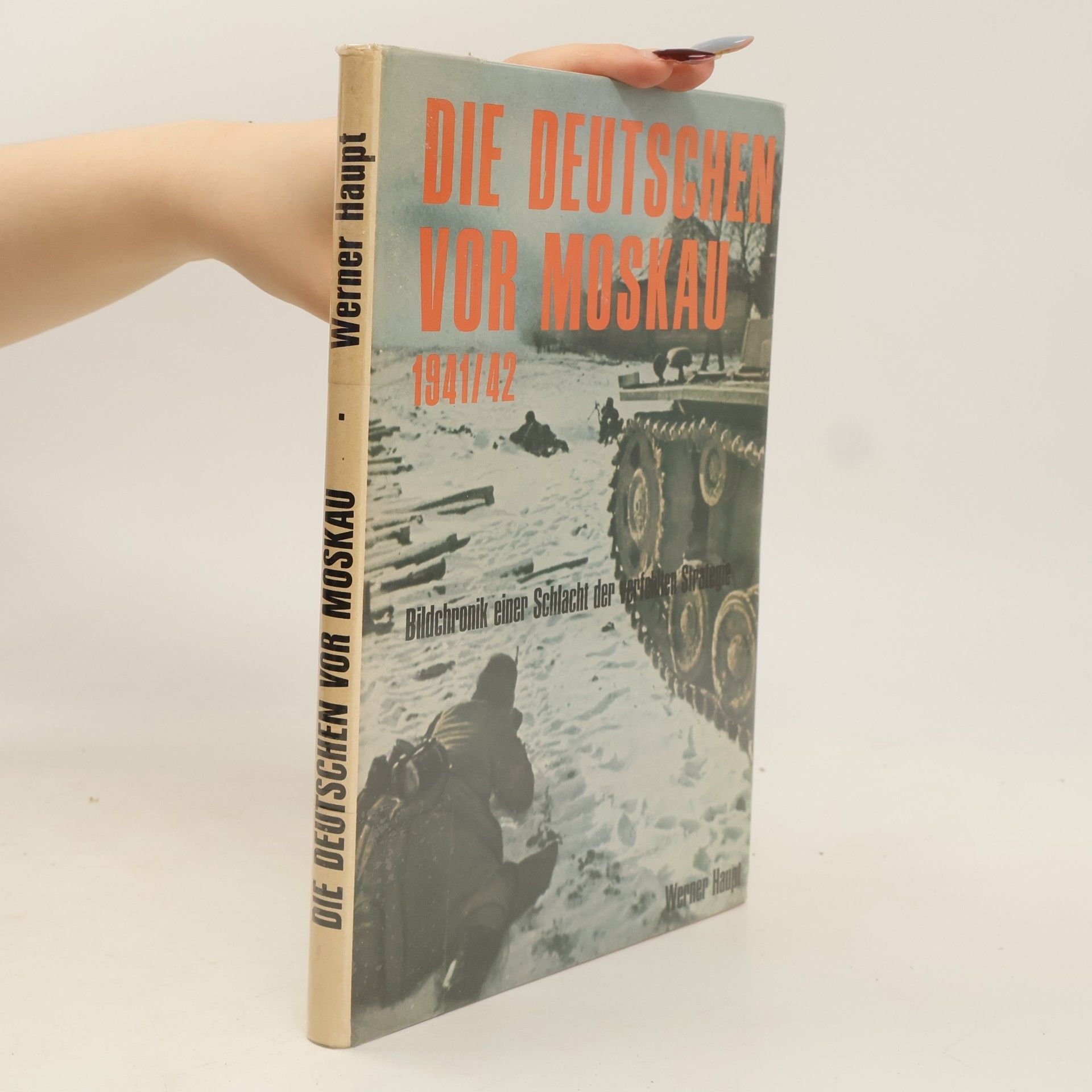 Autorenkollektiv Die deutschen von Moskau 1941/1942