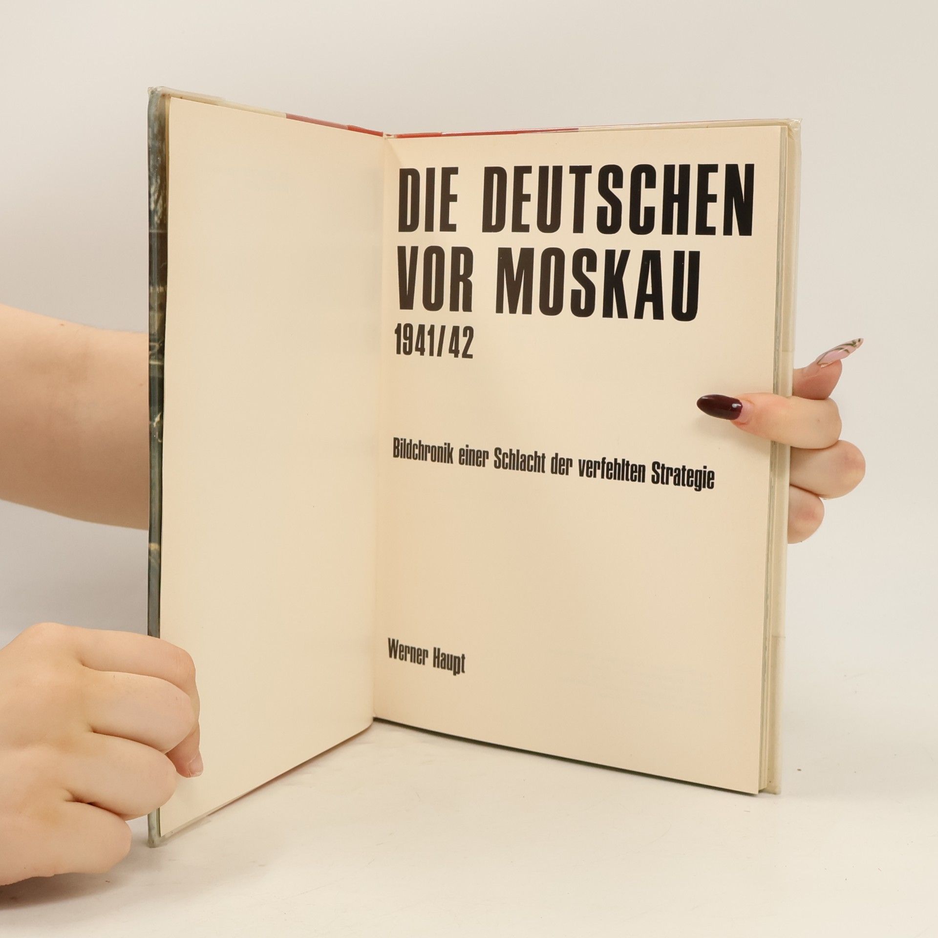 Autorenkollektiv Die deutschen von Moskau 1941/1942