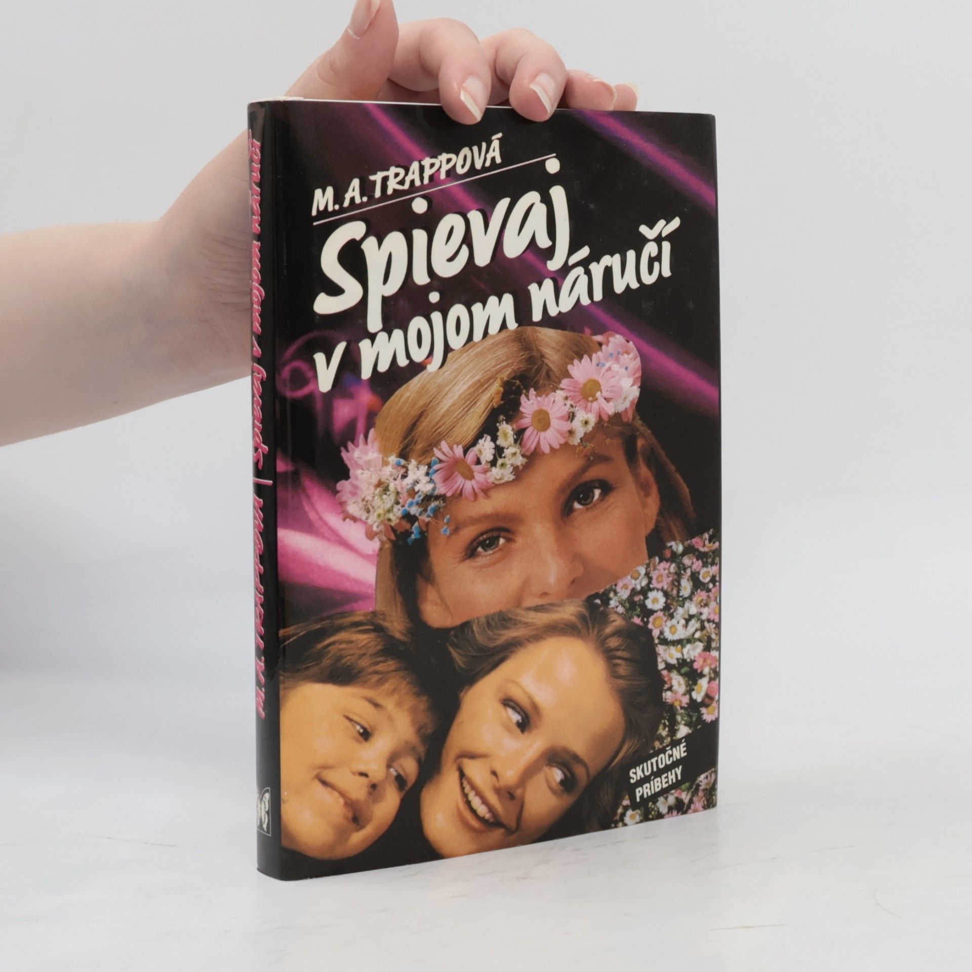 Maria Augusta Trapp Spievaj v mojom náručí