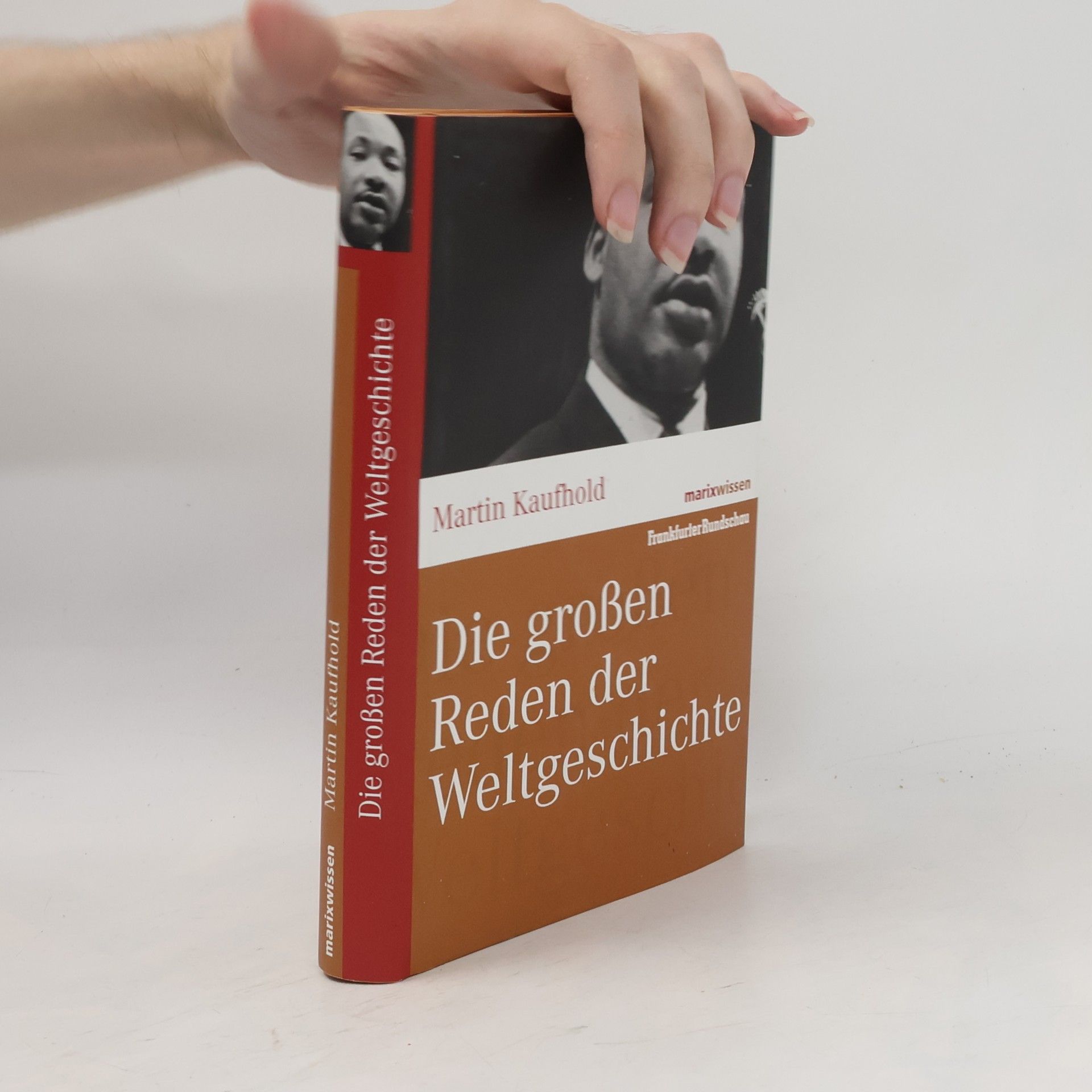 Martin Kaufhold Die großen Reden der Weltgeschichte