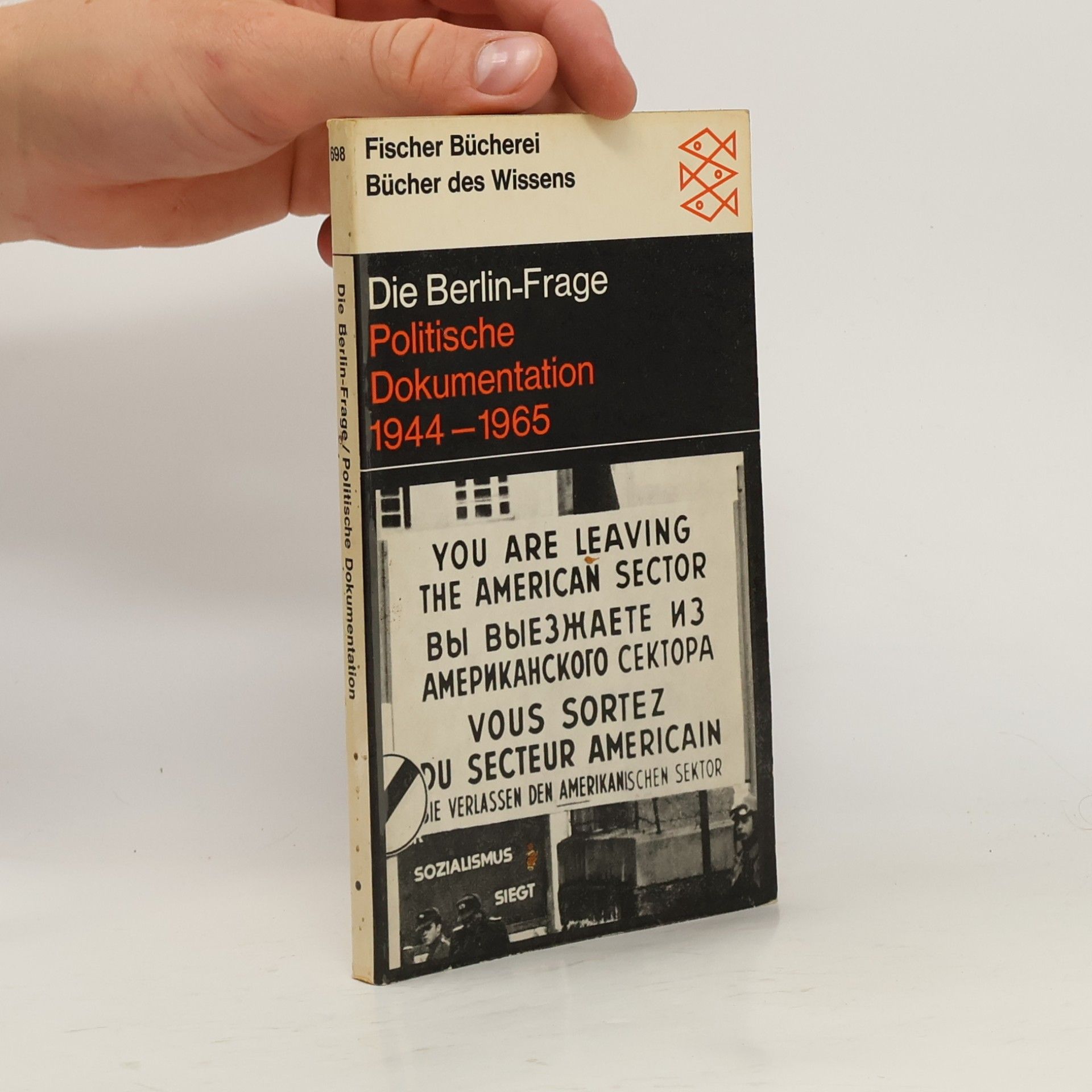 Die Berlin-Frage Politische Dokumentation 1944-1965