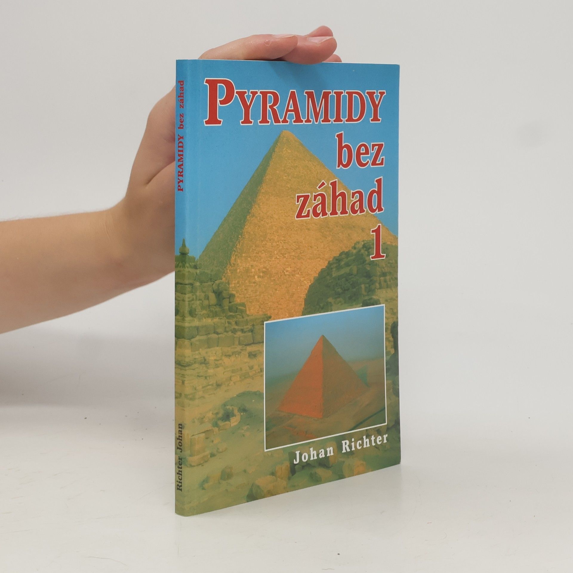 Johan Richter Pyramidy bez záhad