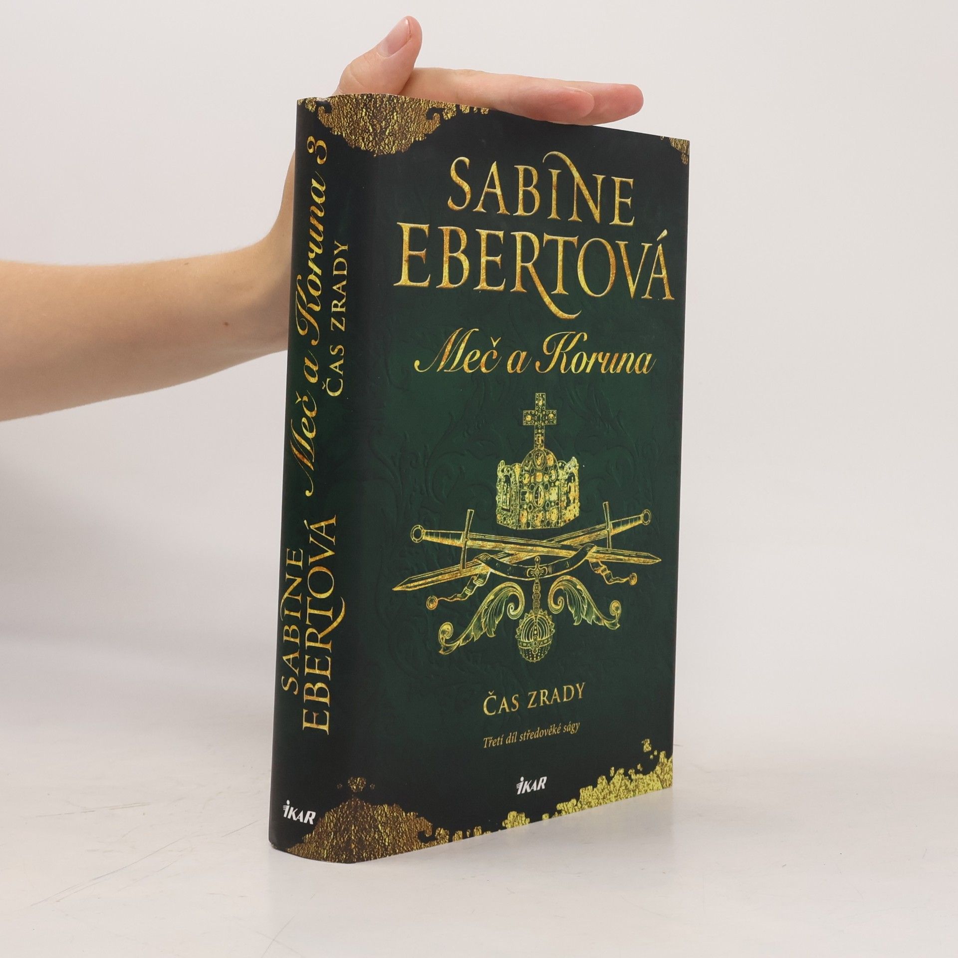 Sabine Ebert Meč a Koruna. Třetí díl středověké ságy. Čas zrady