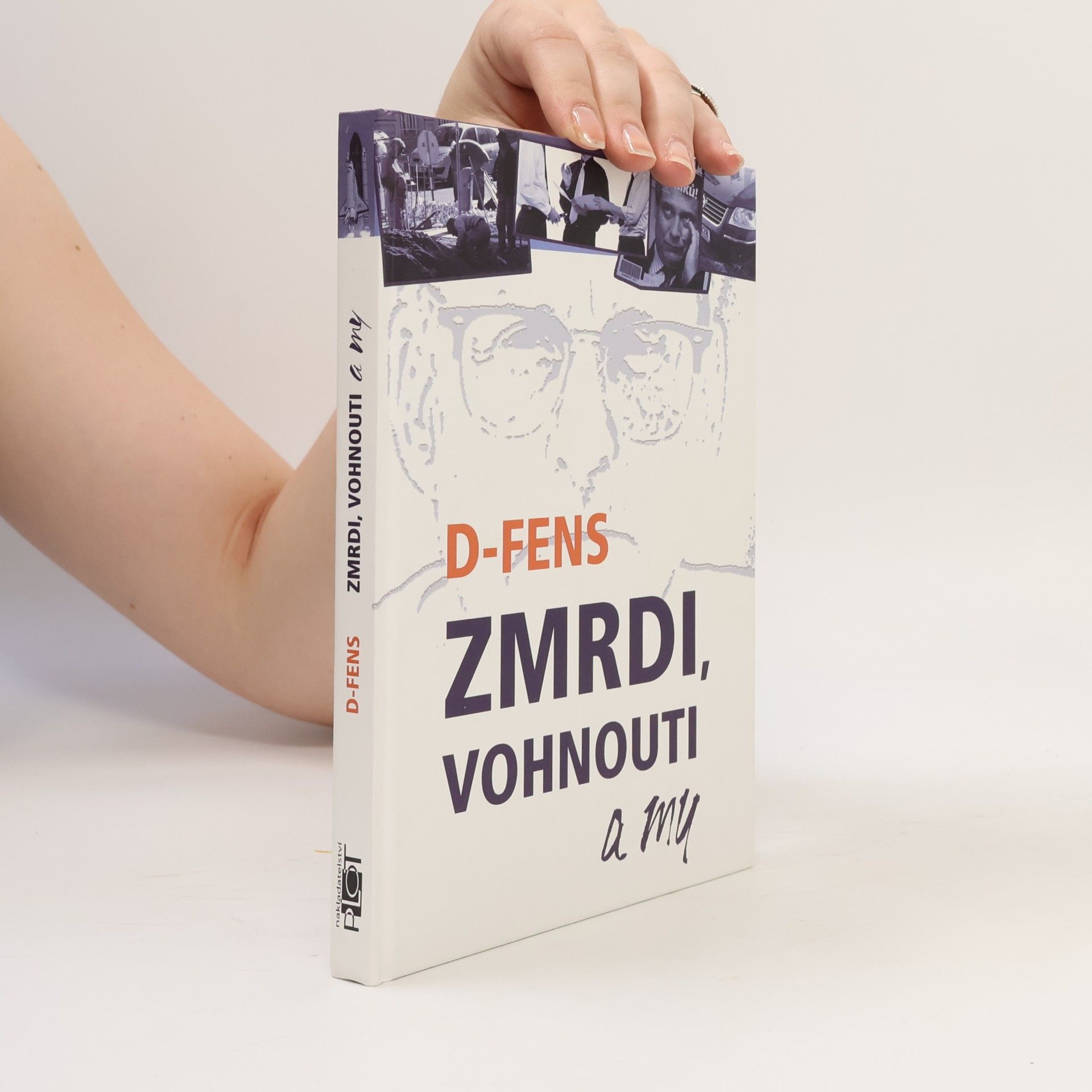 D. Fens Zmrdi, vohnouti a my
