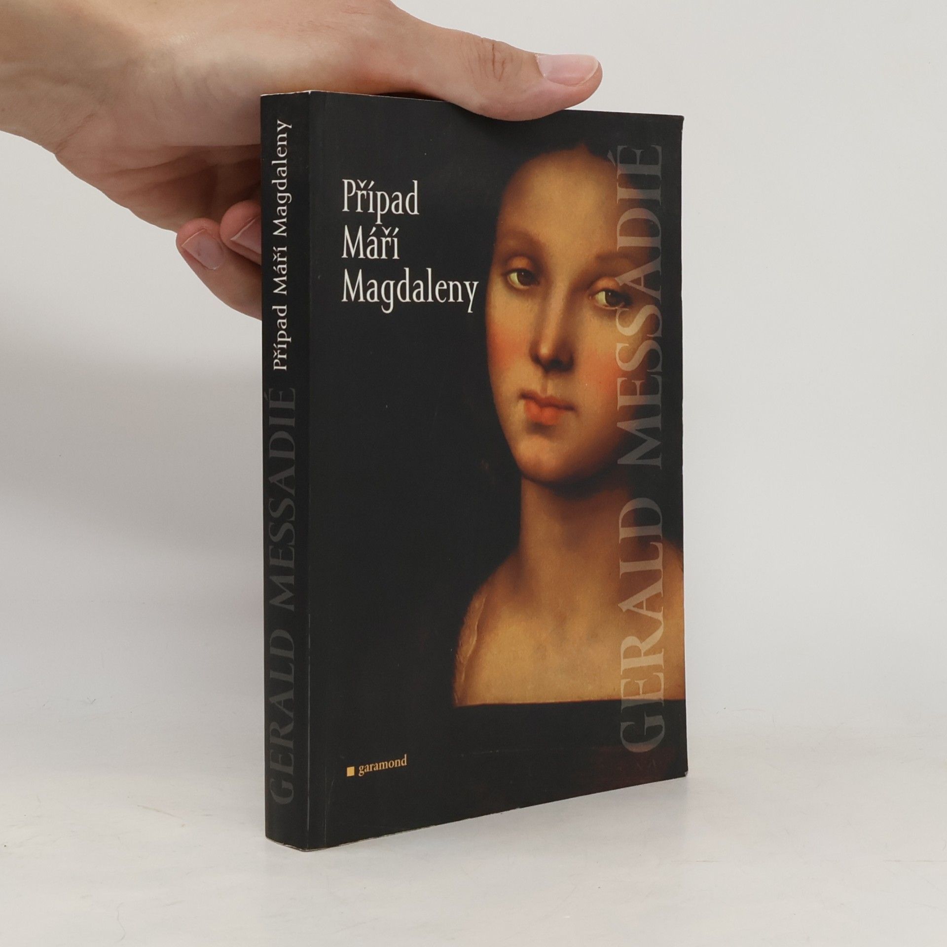Gerald Messadié Případ Máří Magdaleny
