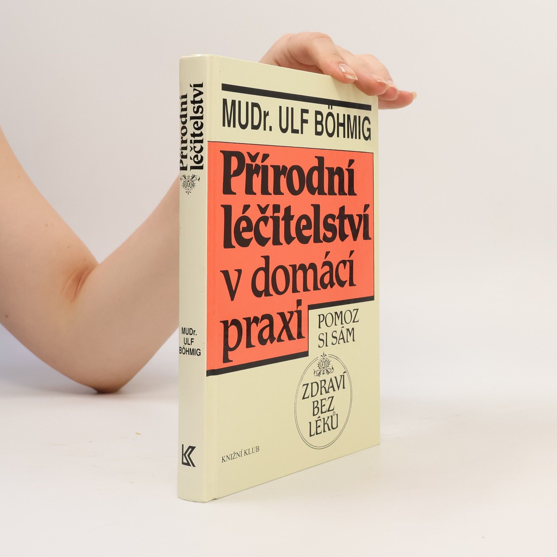 Ulf Böhmig Přírodní léčitelství v domácí praxi
