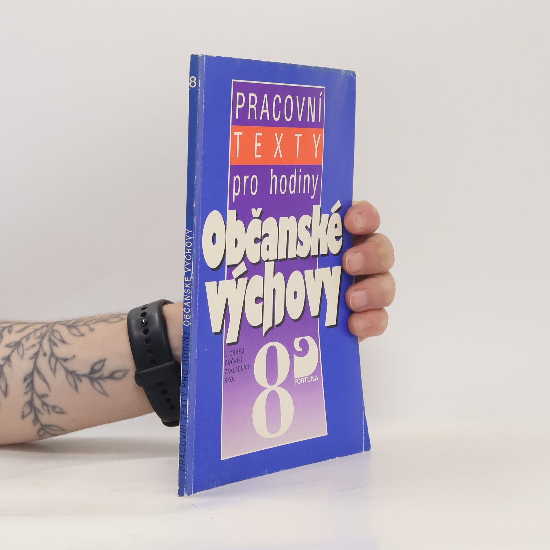Hořejšová Danuše Pracovní texty pro hodiny občanské výchovy v osmém ročníku základních škol