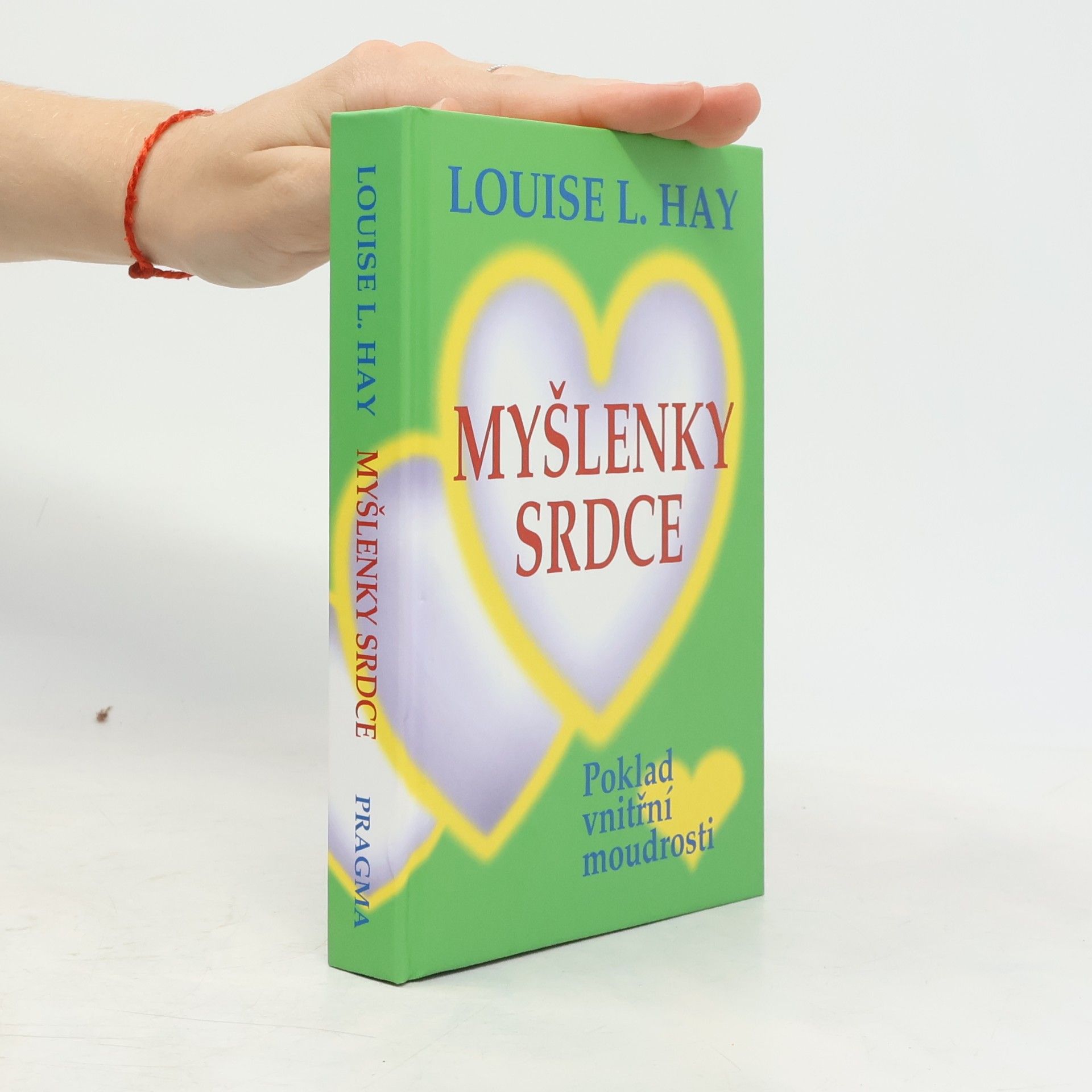 Louise Lynn Hay Myšlenky srdce