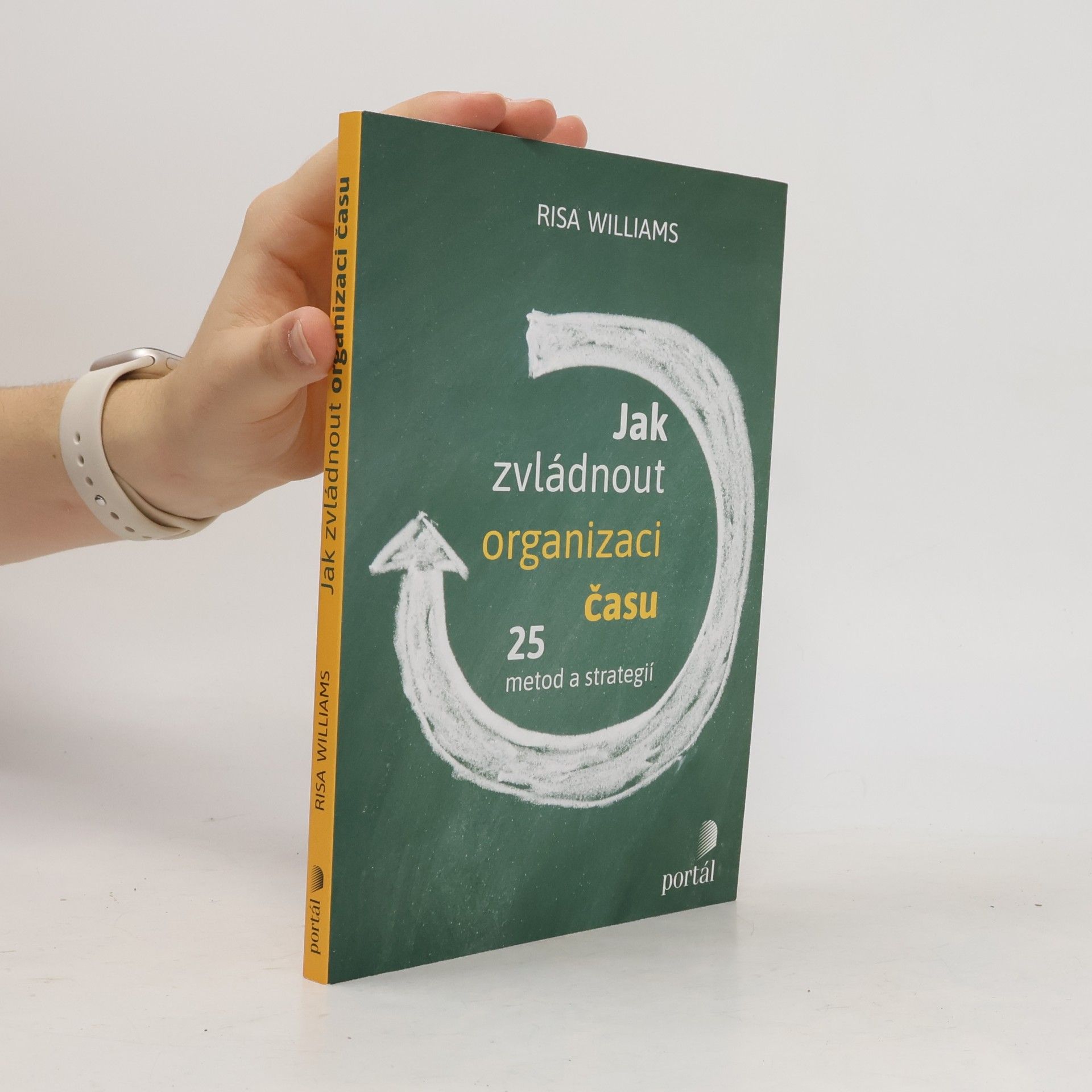 Risa Williams Jak zvládnout organizaci času. 25 metod a strategií
