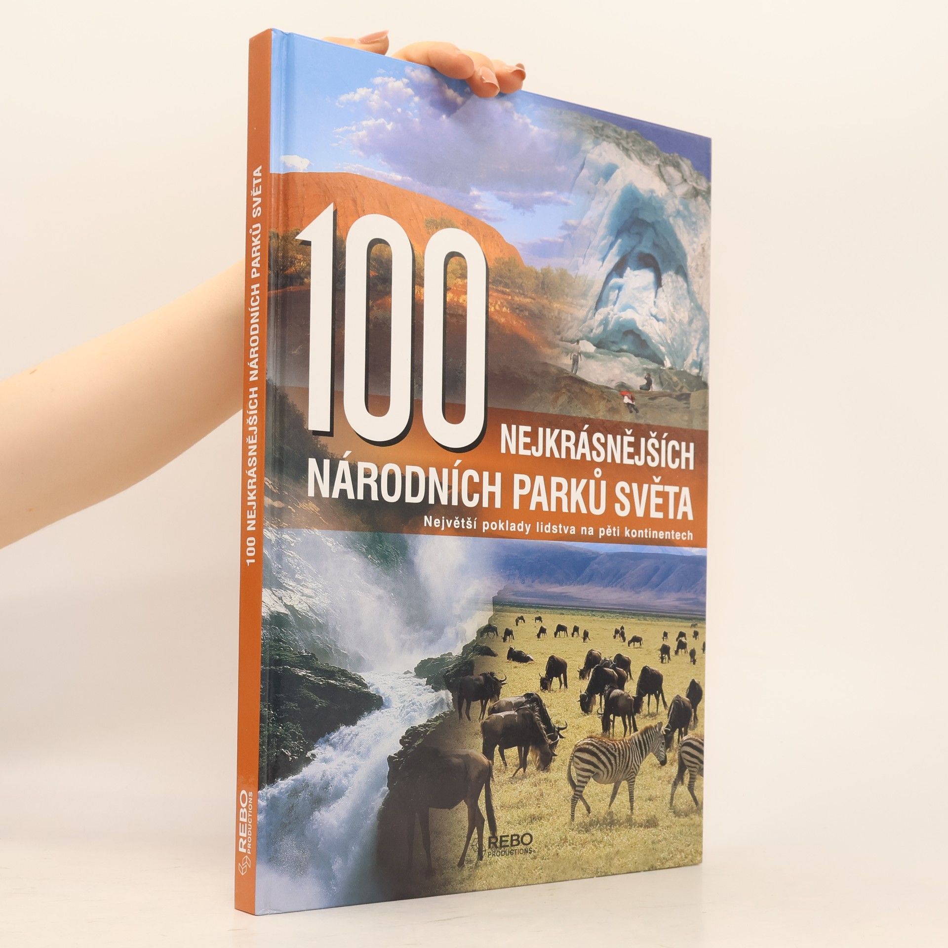 Hanns Joachim Neubert 100 nejkrásnějších národních parků světa: Cesta pěti kontinenty