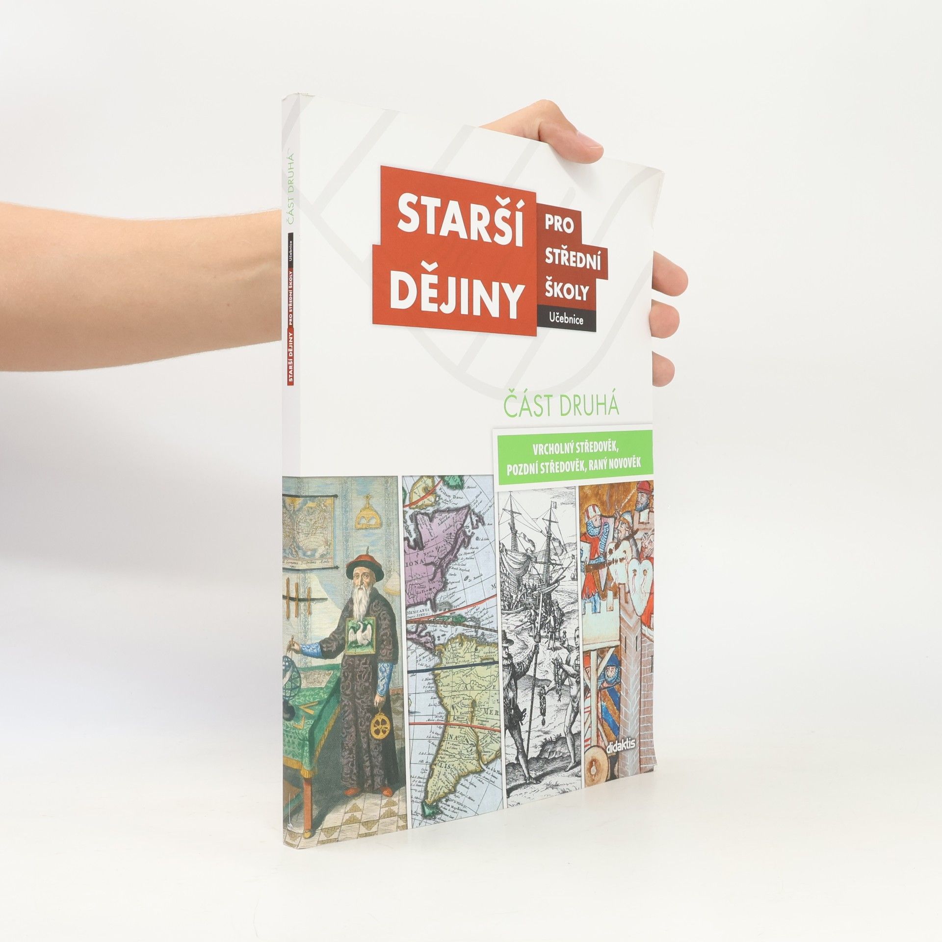 Kolektiv autorů Starší dějiny pro střední školy - část druhá (vrcholný středověk až raný novověk)