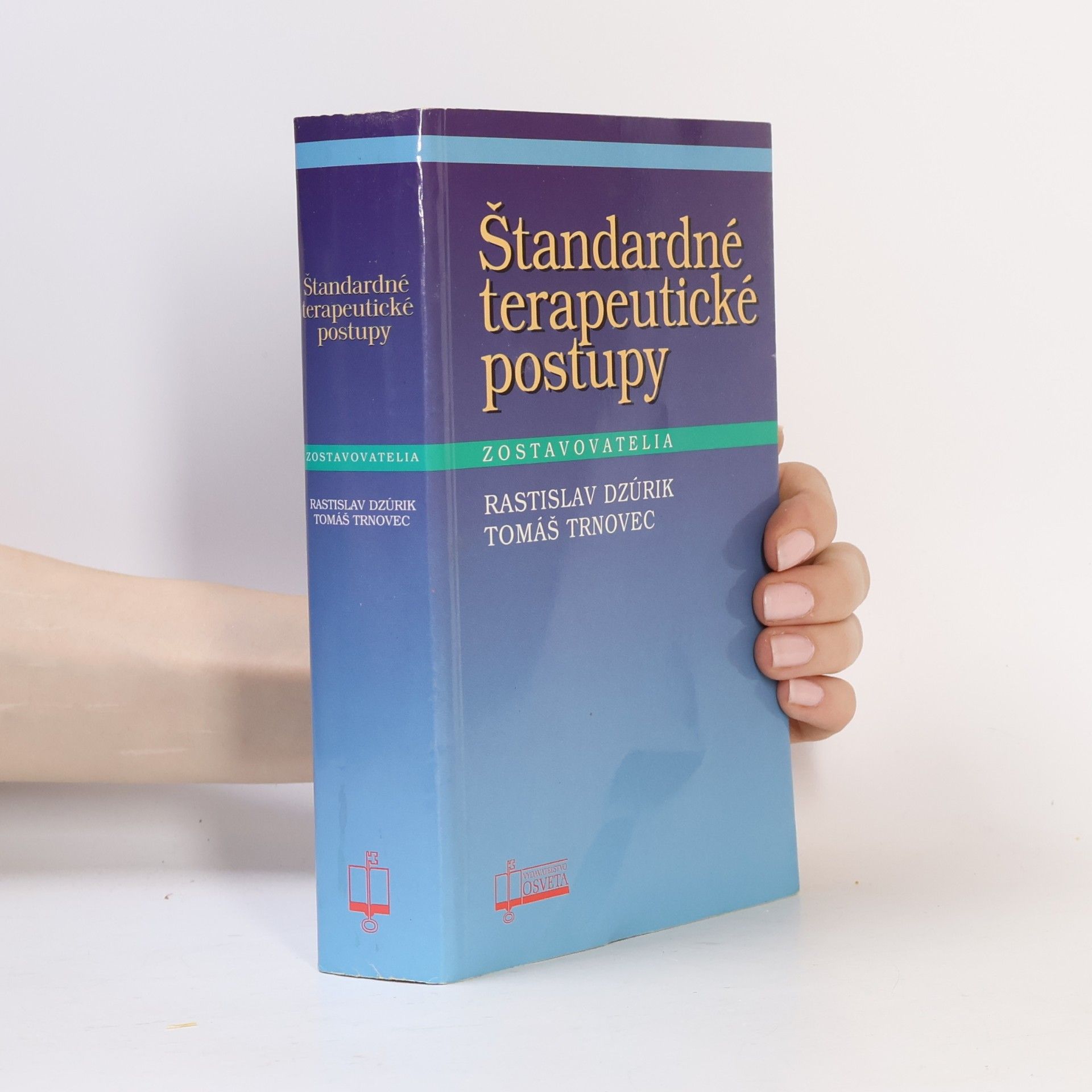 Rastislav Dzúrik Štandardné terapeutické postupy