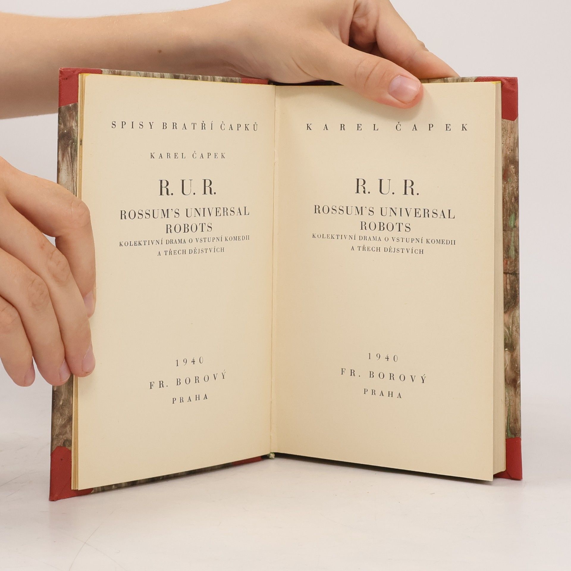 Karel Čapek RUR: Rossum's Universal Robots : kolektivní drama o vstupní komedii a třech dějstvích