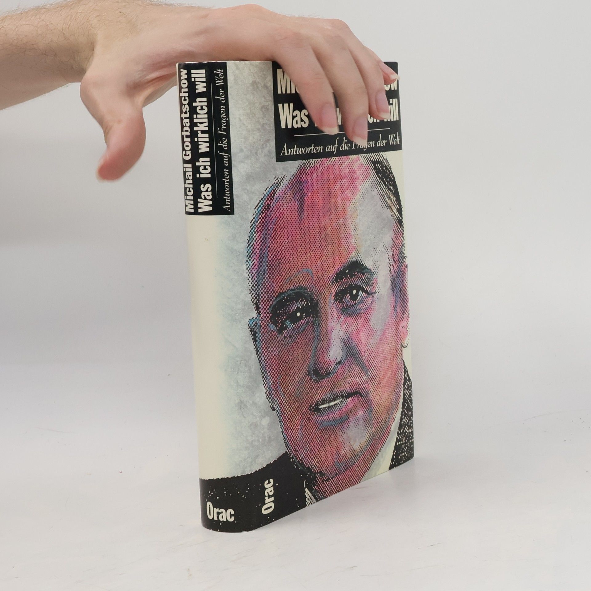 Mikhail Gorbachev Was ich wirklich will