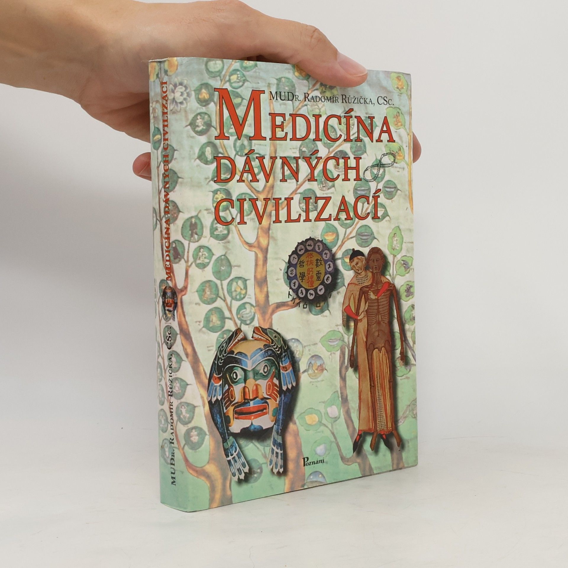 Radomír Růžička Medicína dávných civilizací