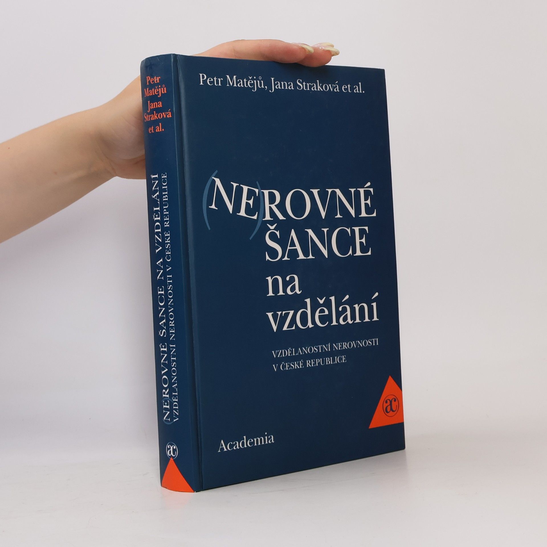Petr Matějů (Ne)rovné šance na vzdělání : vzdělanostní nerovnosti v České republice