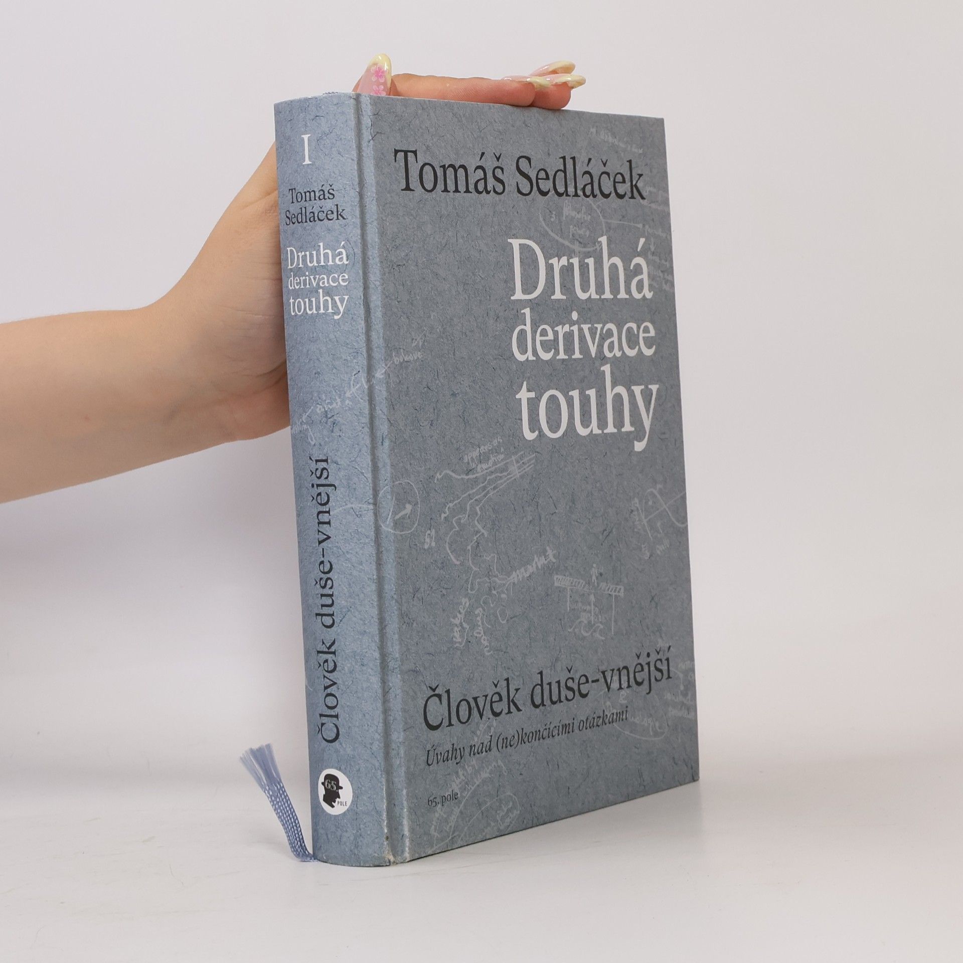 Tomáš Sedláček Druhá derivace touhy. Člověk duše-vnější