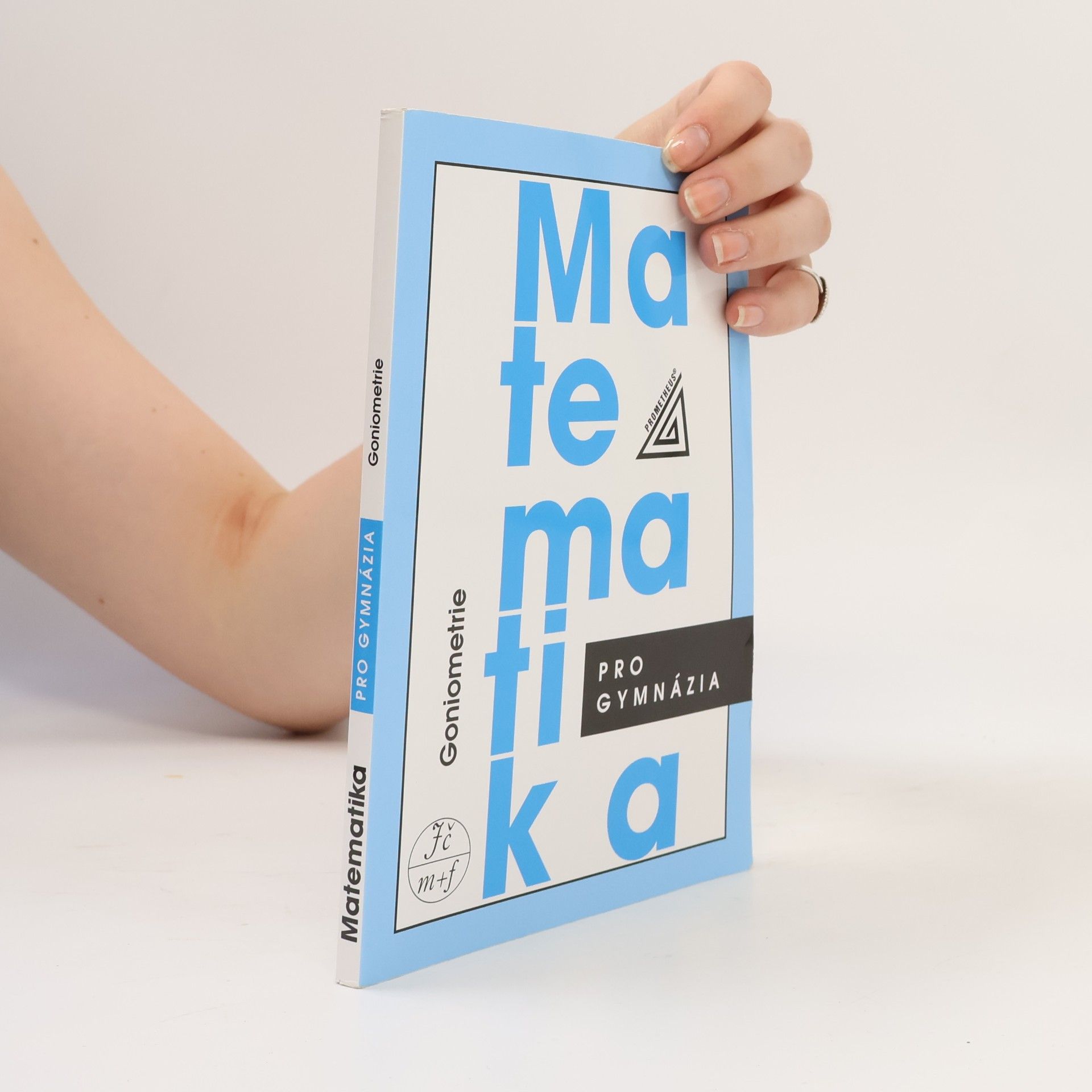 Oldřich Odvárko Matematika pro gymnázia. Goniometrie