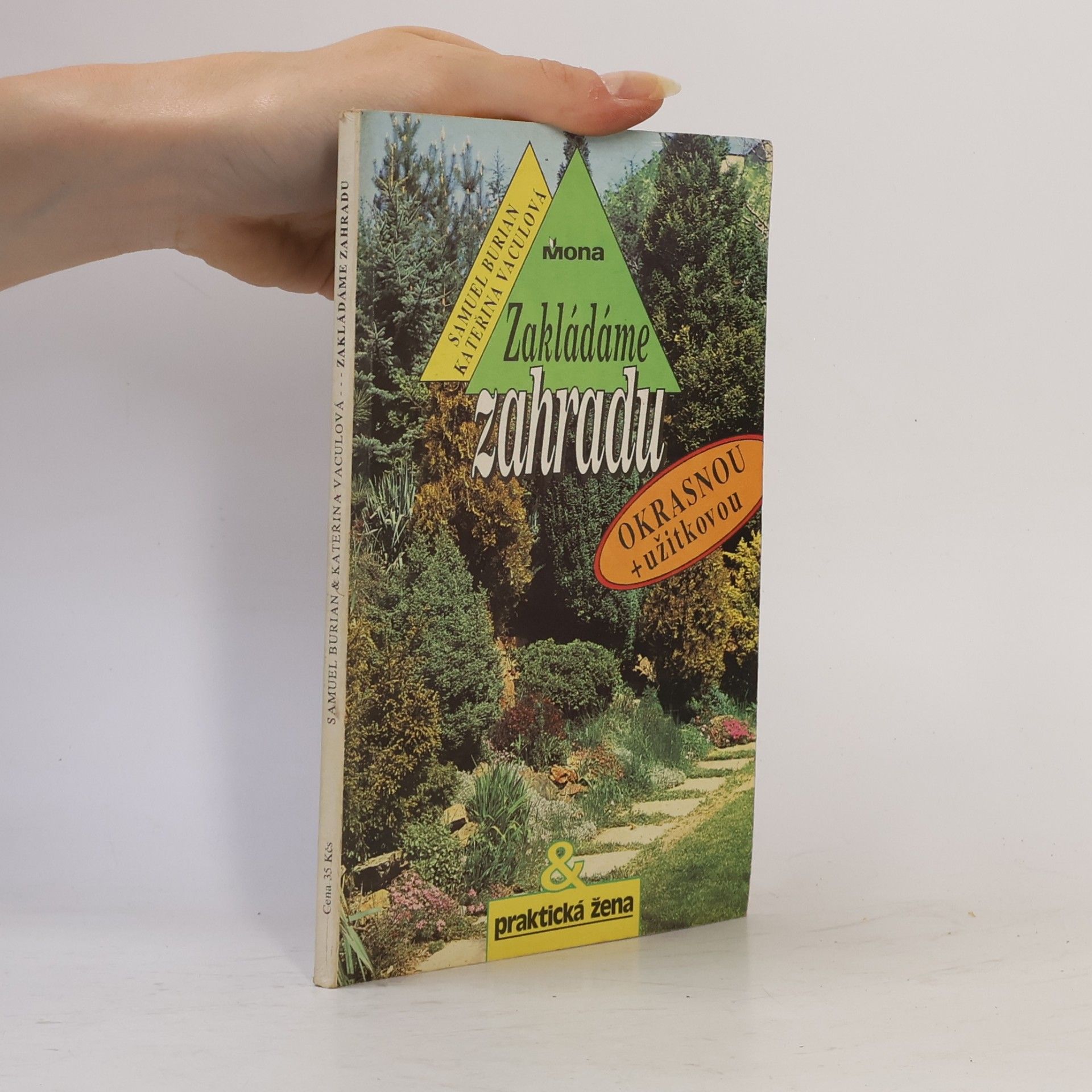 Kateřina Vaculová Zakládáme zahradu (okrasnou + užitkovou)