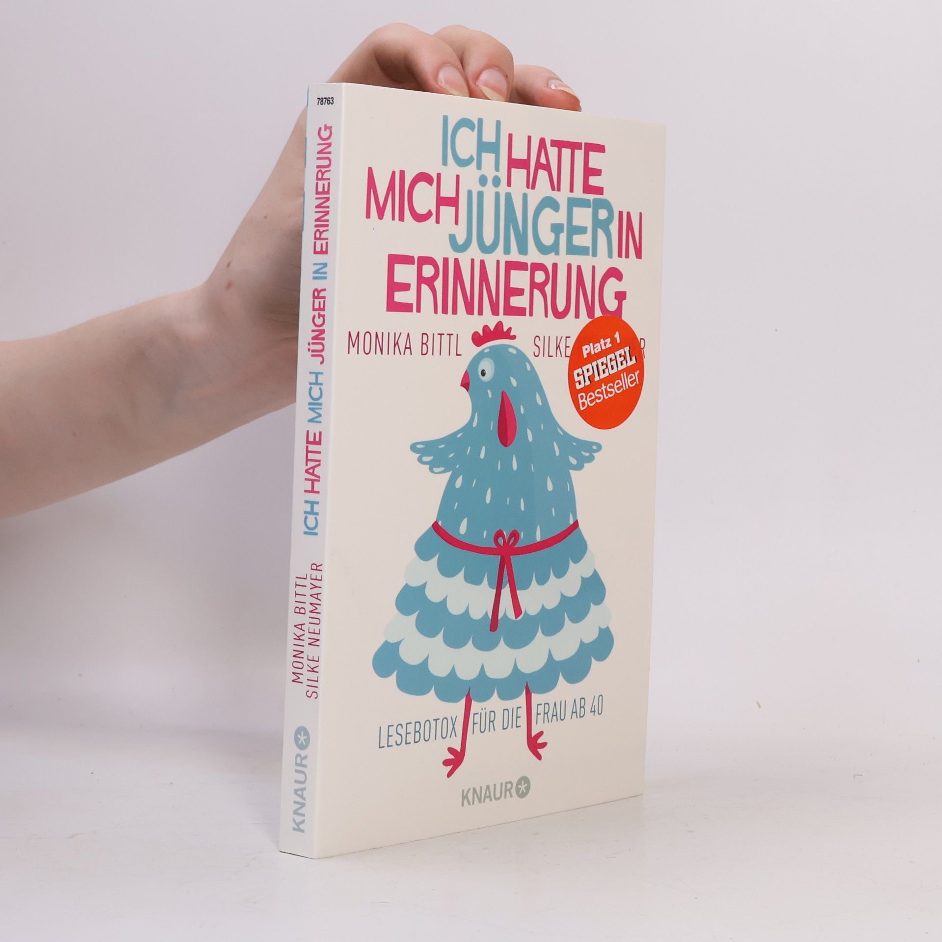 Monika Bittl Ich hatte mich jünger in Erinnerung