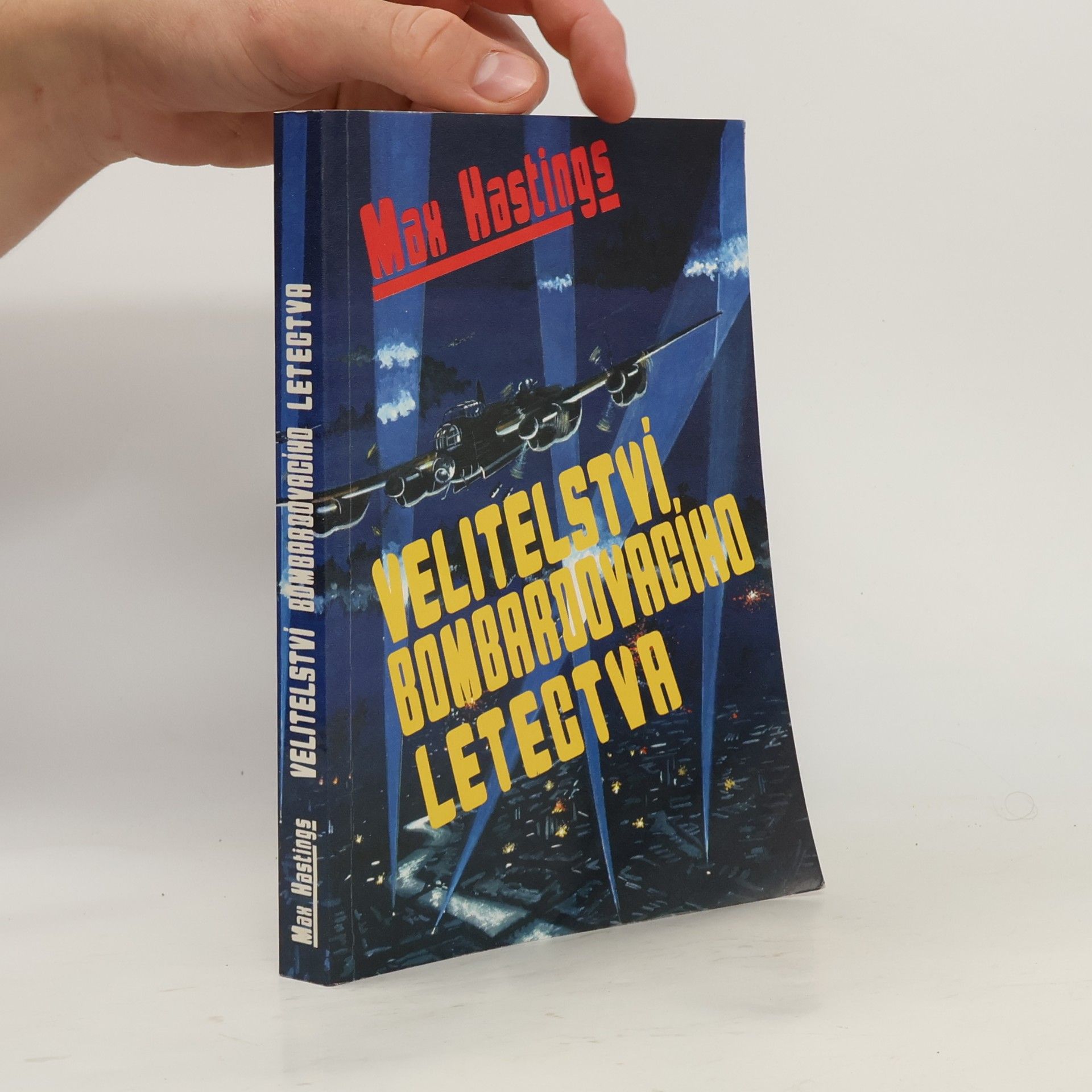 Max Hastings Velitelství bombardovacího letectva