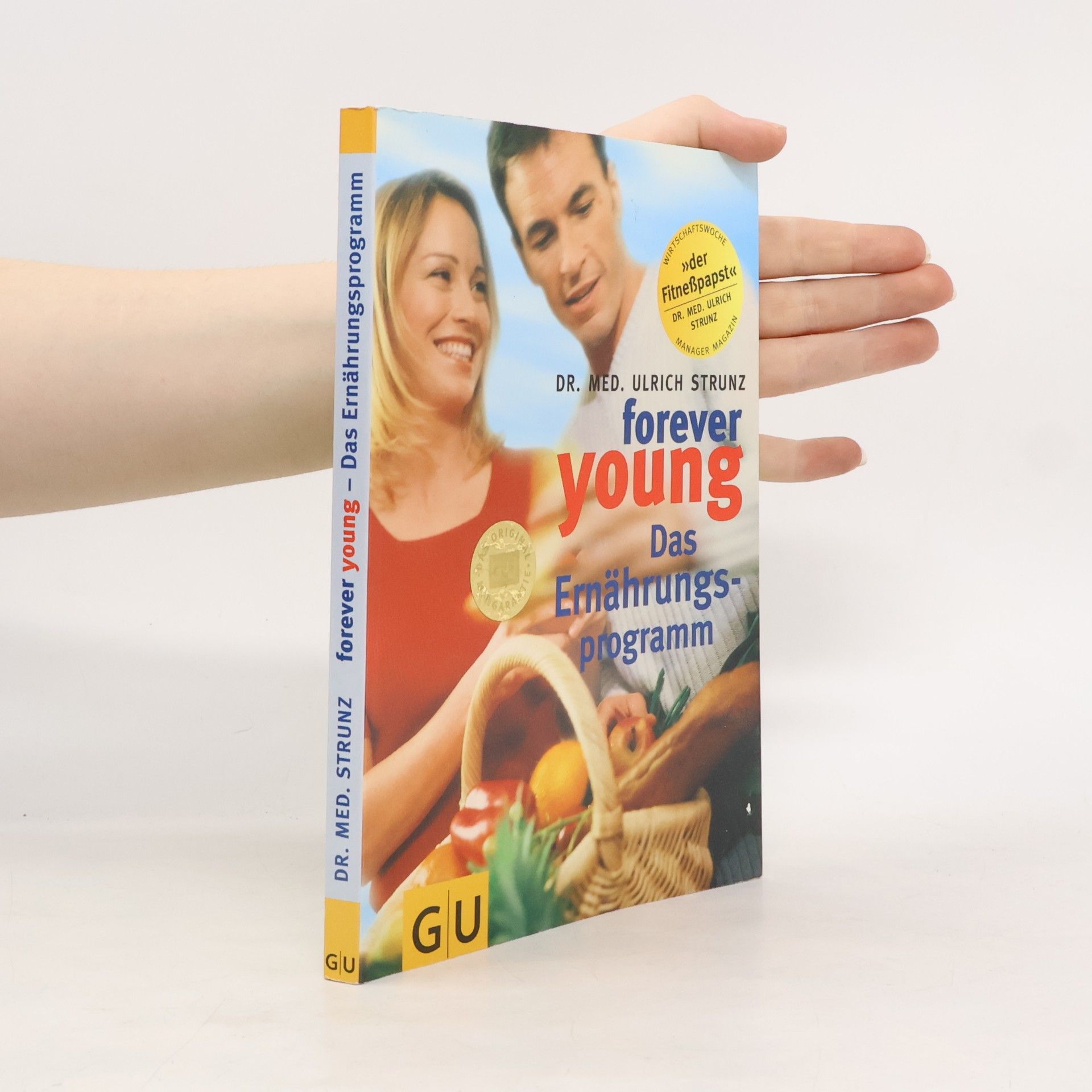 Forever young. Das Ernährungsprogramm