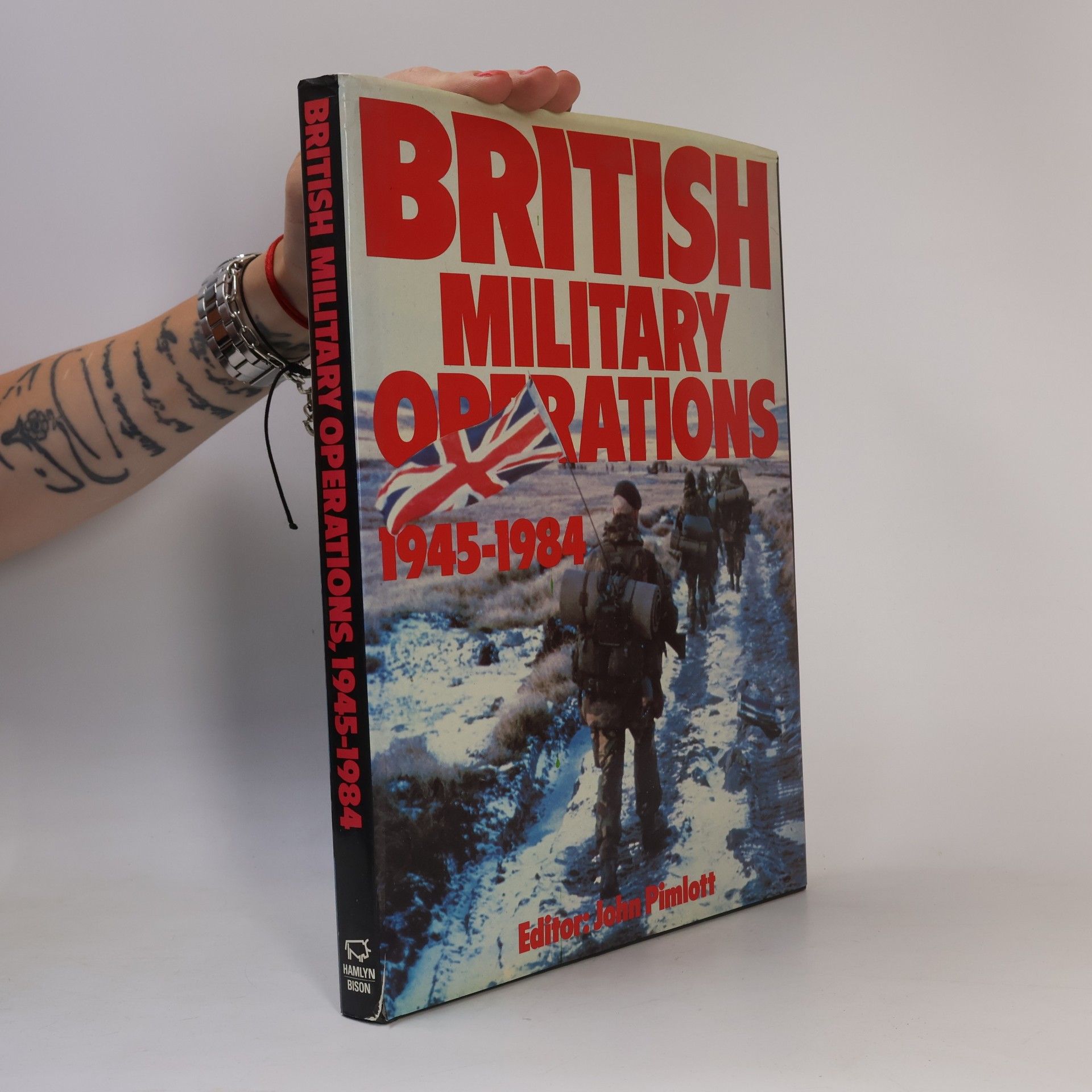 John Pimlott British Military Operations 1945-1984