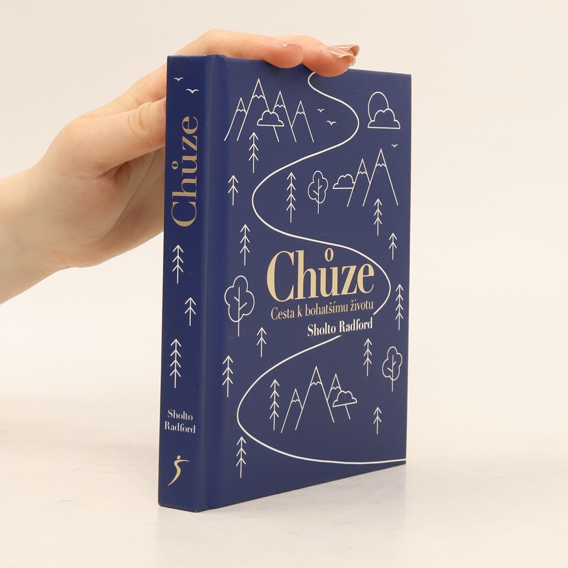 Sholto Radford Chůze: Cesta k bohatšímu životu