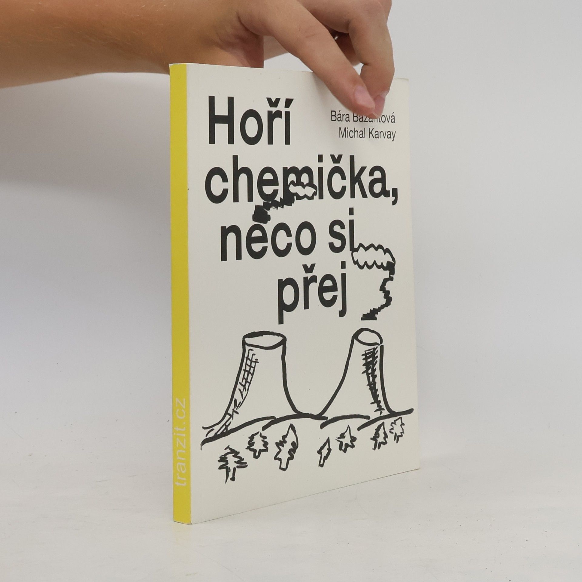 Michal Karvay Hoří chemička, něco si přej