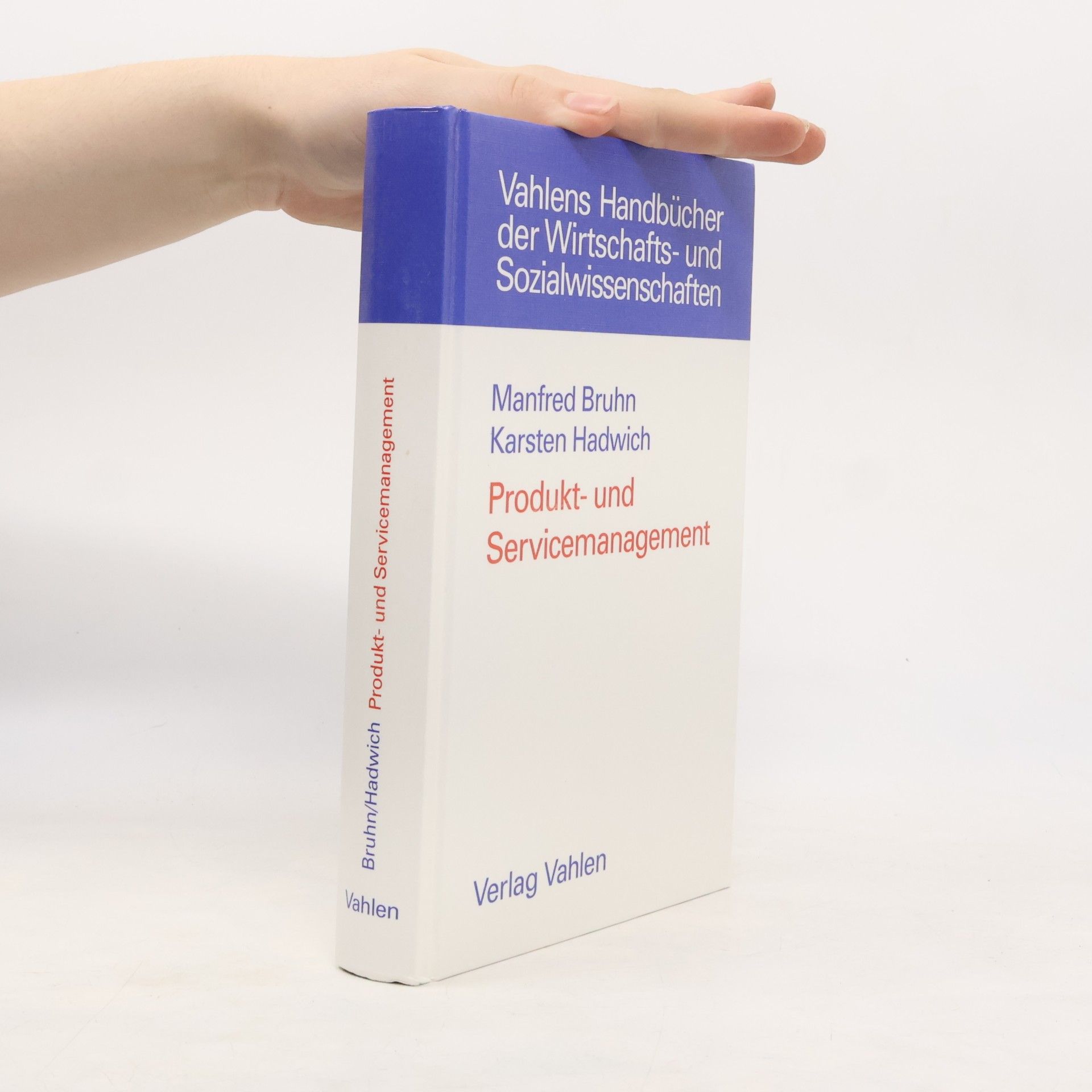 Karsten Hadwich Vahlens Handbücher der Wirtschafts- und Sozialwissenschaften: Produkt- und Servicemanagement