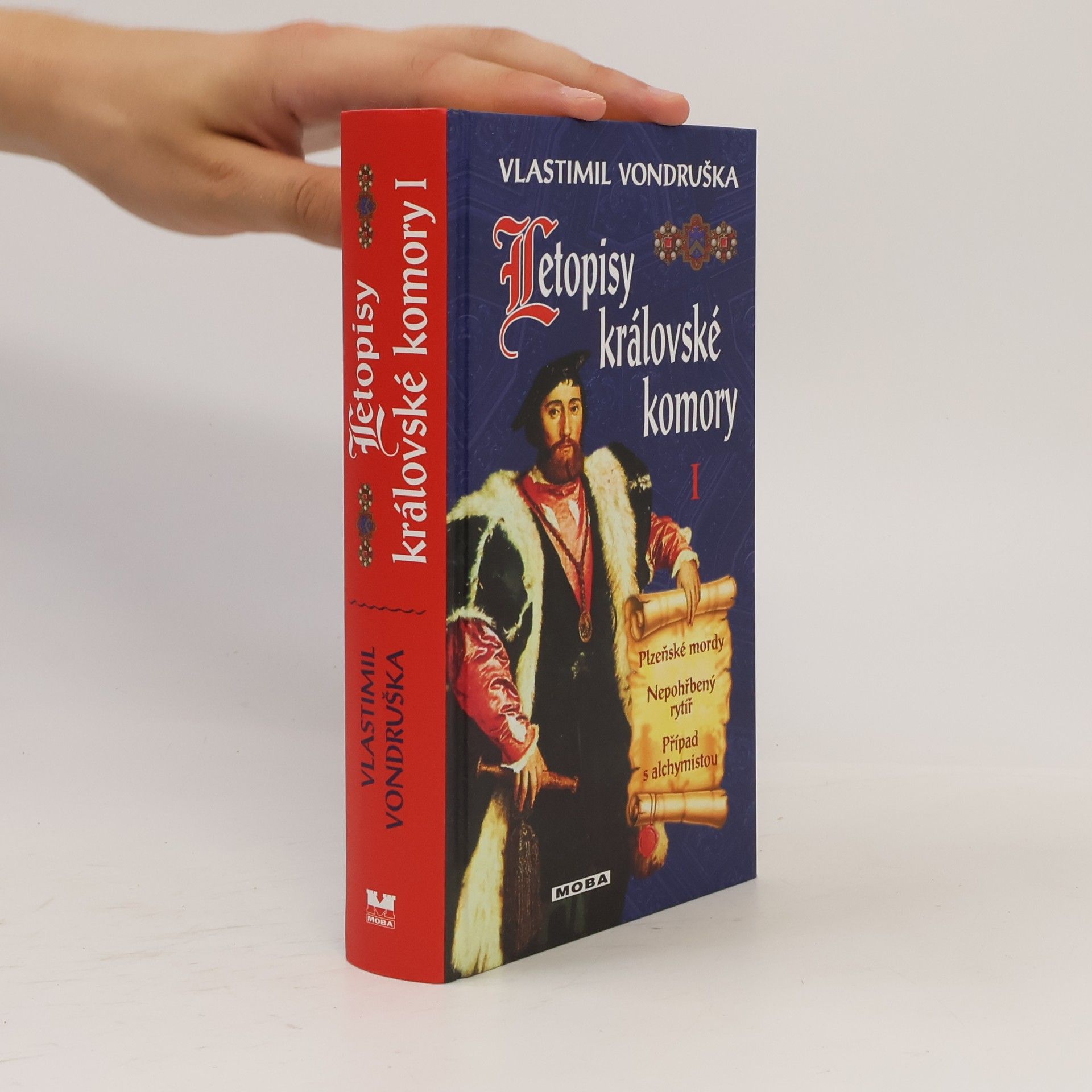 Vlastimil Vondruška Letopisy královské komory 1 (Plzeňské mordy, Nepohřbený rytíř, Případ s alchymistou)