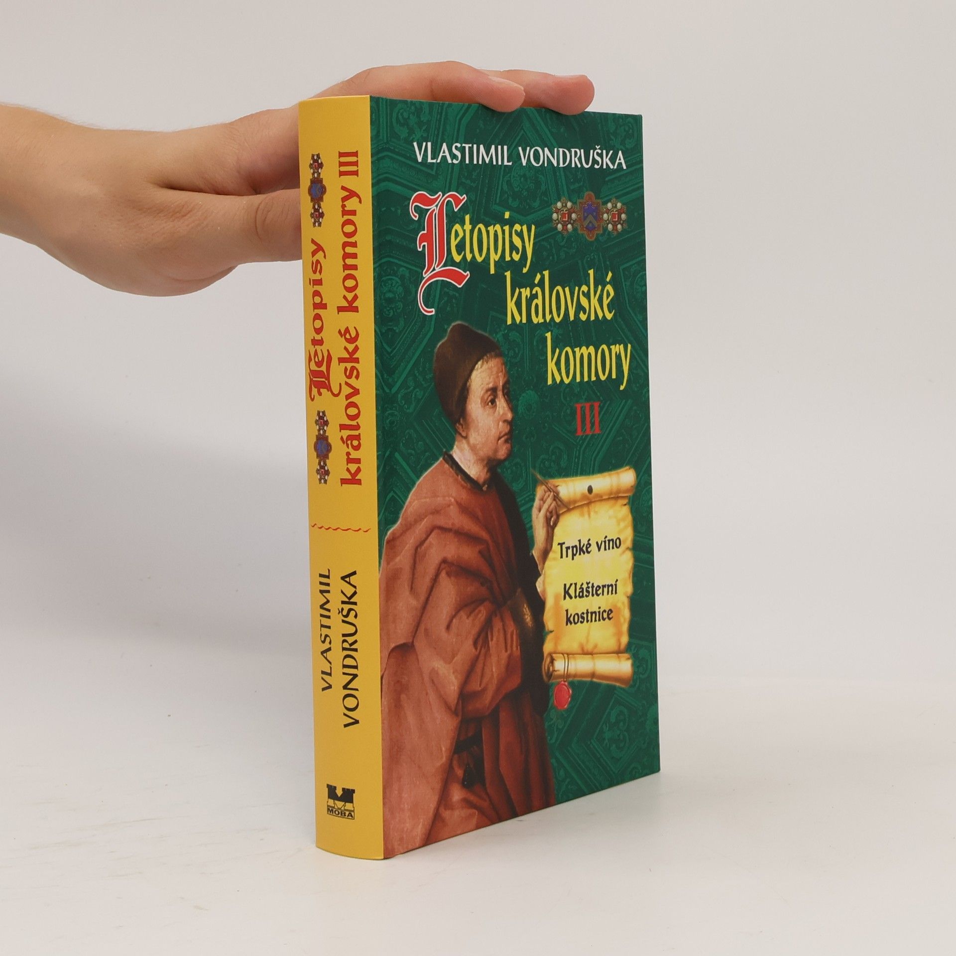 Vlastimil Vondruška Letopisy královské komory 3 (Trpké víno, Klášterní kostnice)