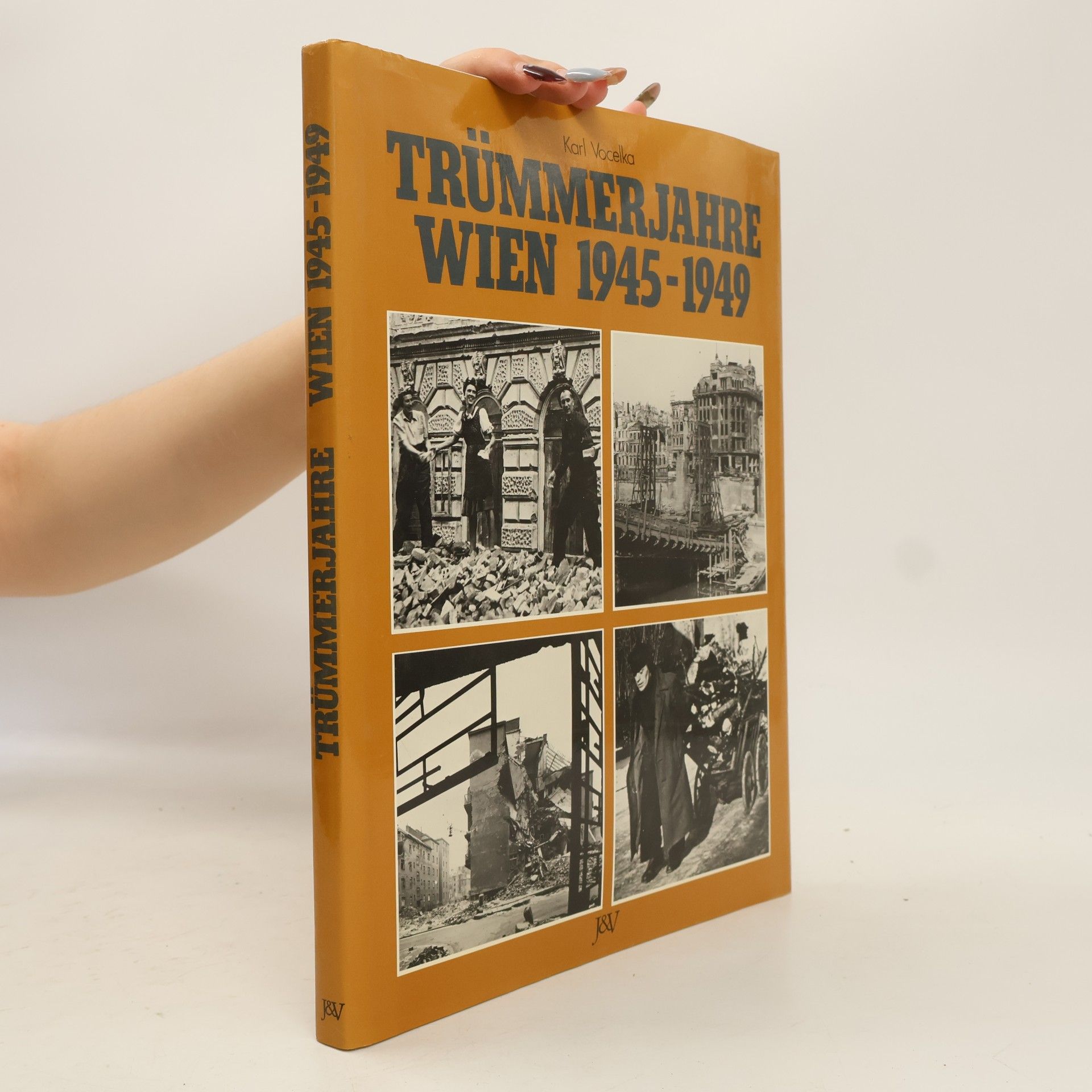 Karl Vocelka Trümmerjahre Wien 1945 - 1949