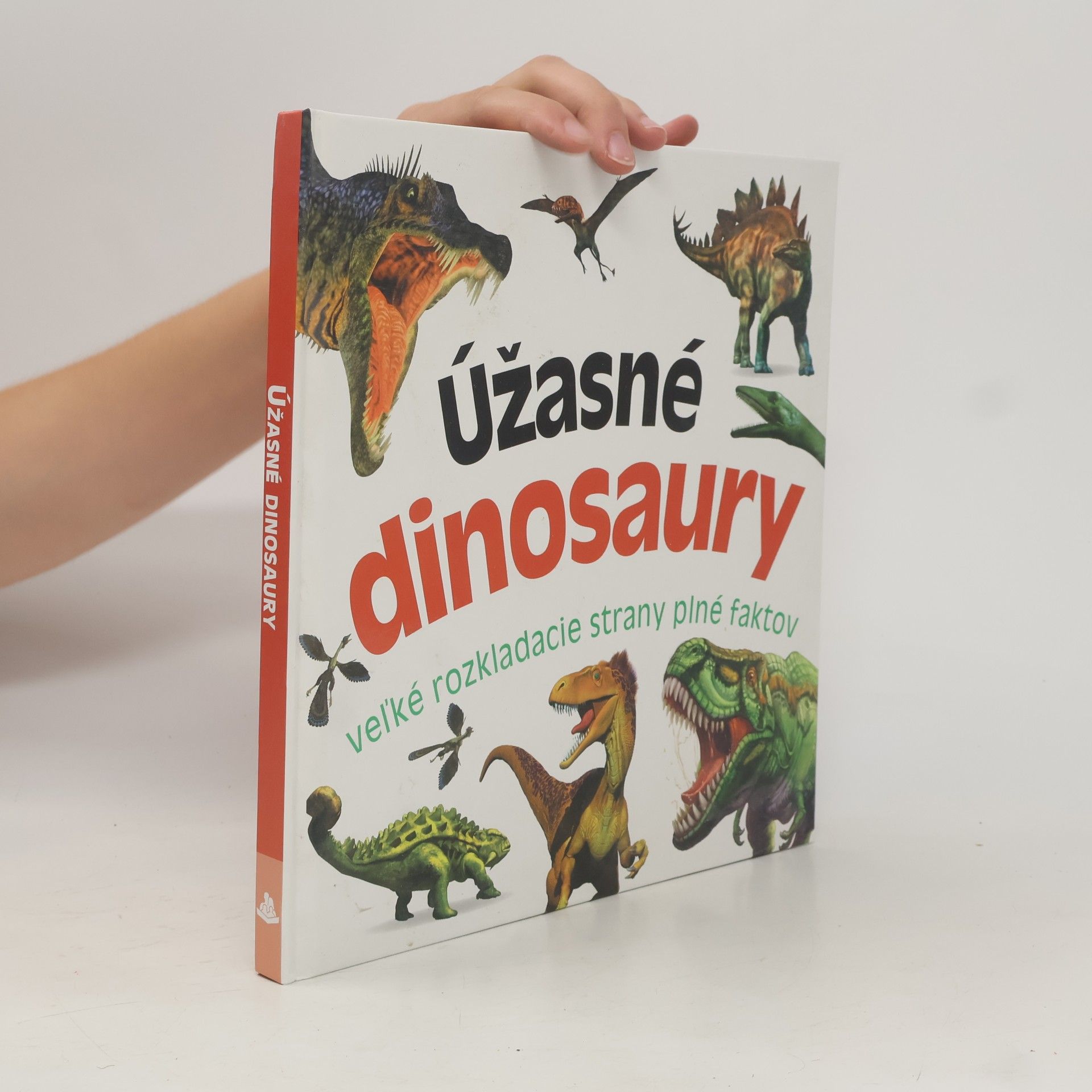 Kolektív autorov Úžasné dinosaury: veľké rozkladacie strany plné faktov