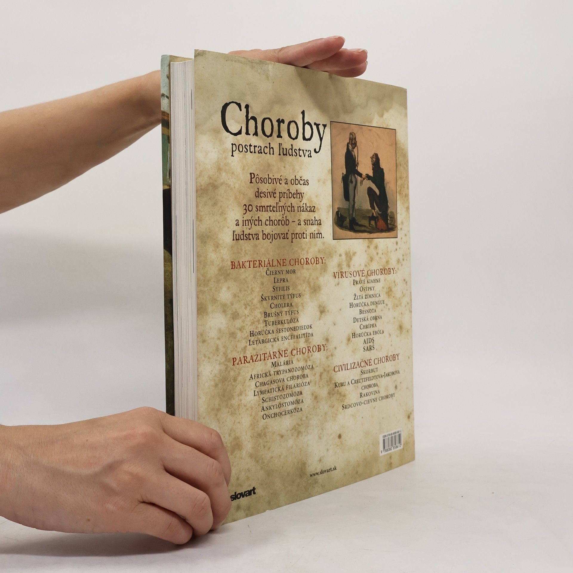 Mary J. Dobson Choroby : postrach ľudstva : neobyčajné príbehy o smrteľných chorobách v dejinách ľudstva
