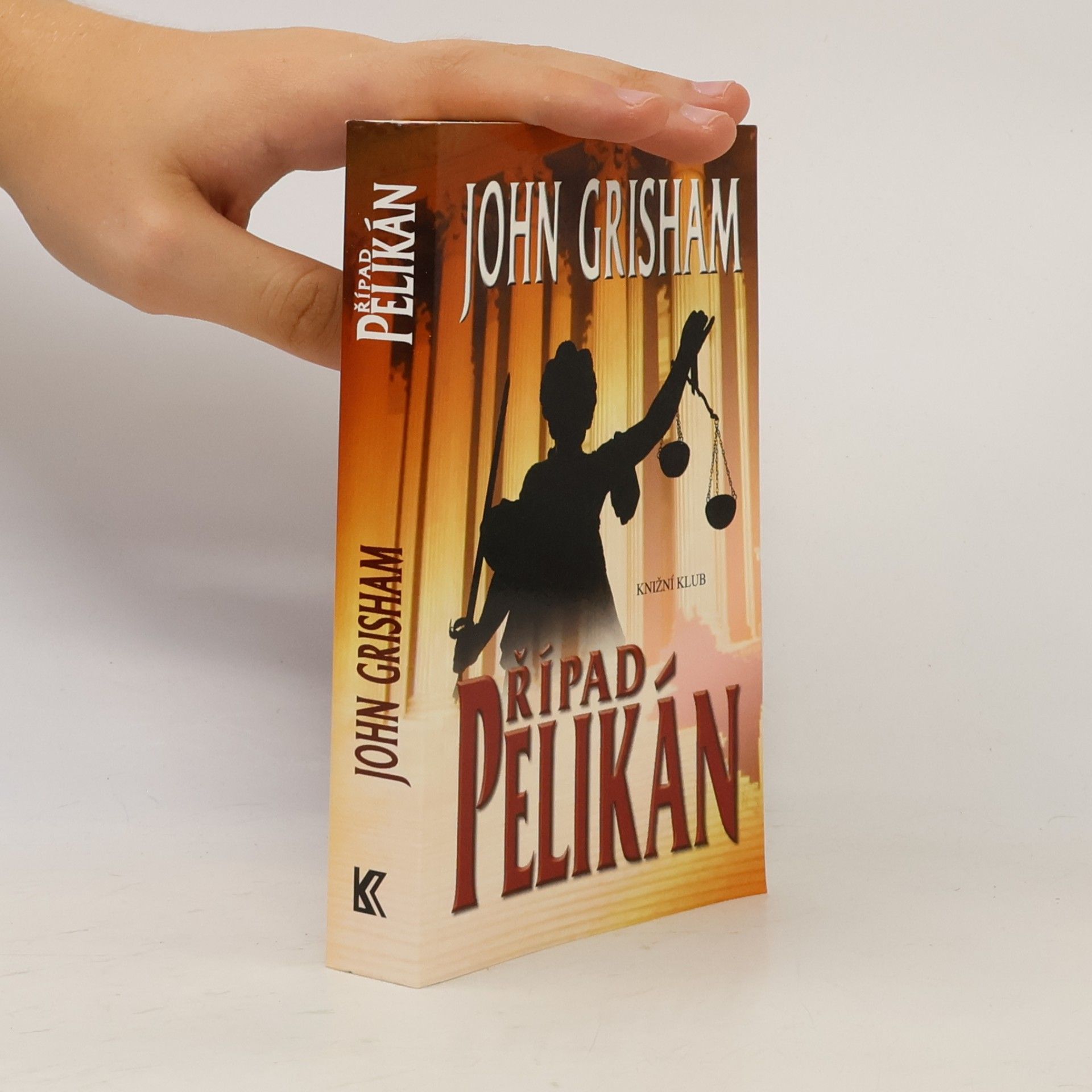 John Grisham Případ Pelikán