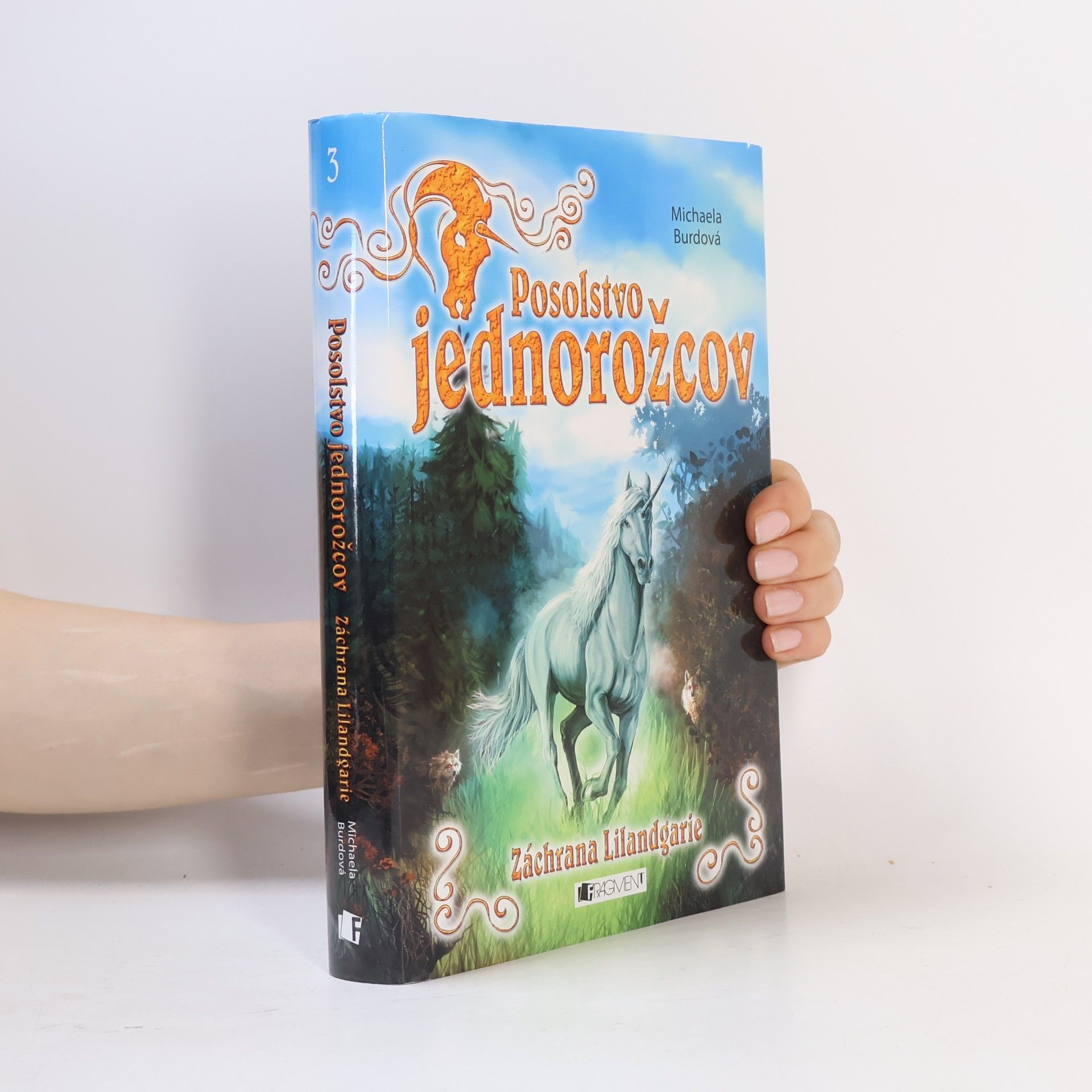 Michaela Burdová Posolstvo jednorožcov: Záchrana Lilandgarie