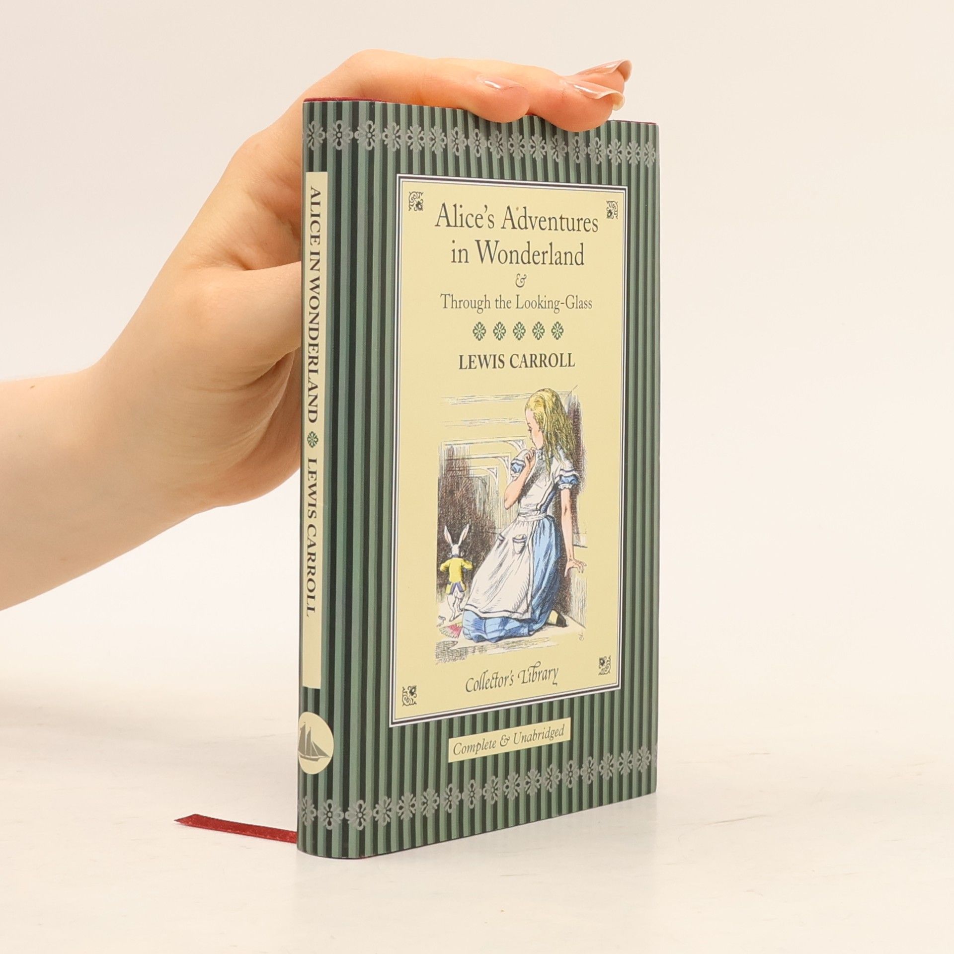 Lewis Carroll Alice's Adventures in Wonderland & Through the Looking-Glass and what Alice found there