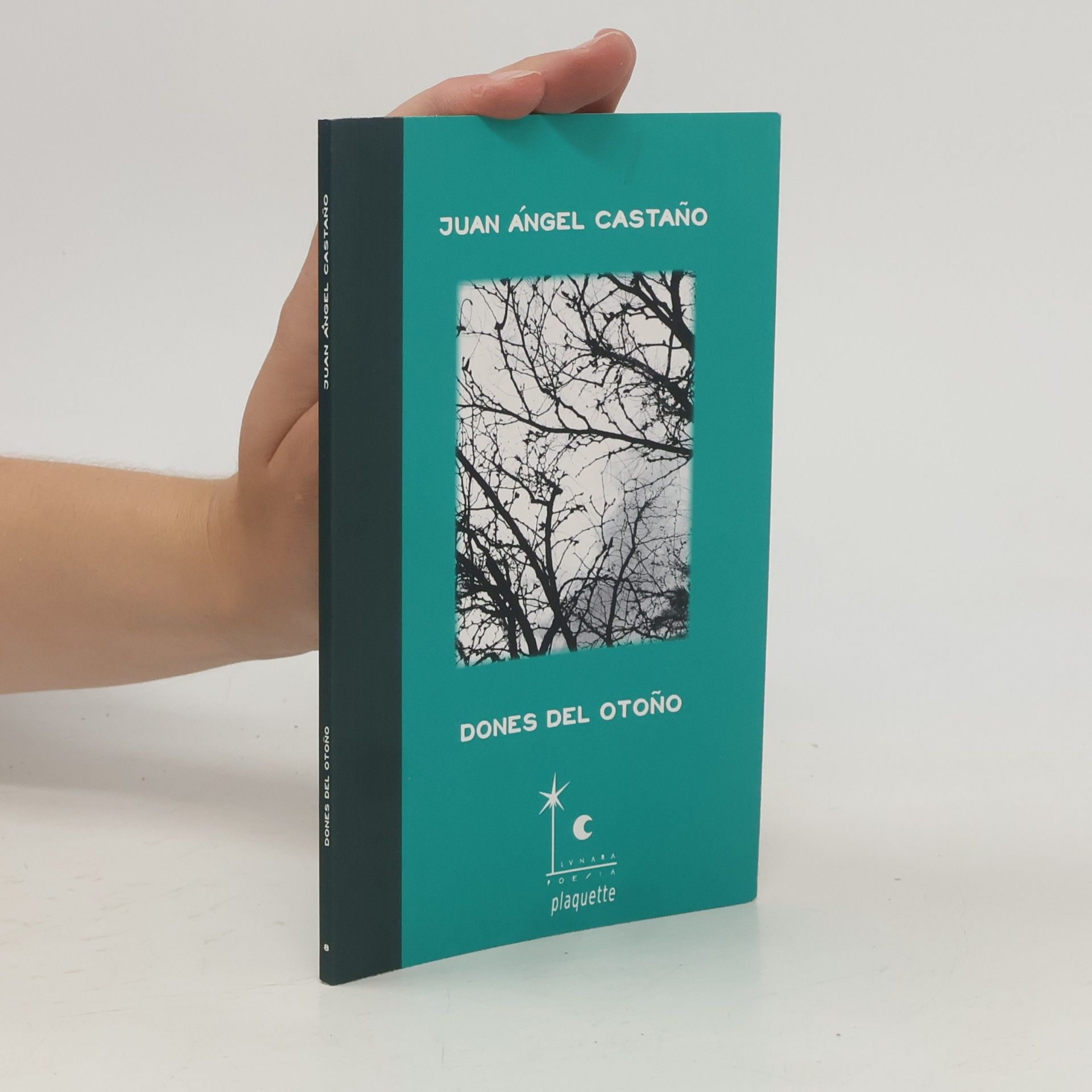 Juan Ángel Castaño López Lunara poesía plaquette - 8: Dones del otoño
