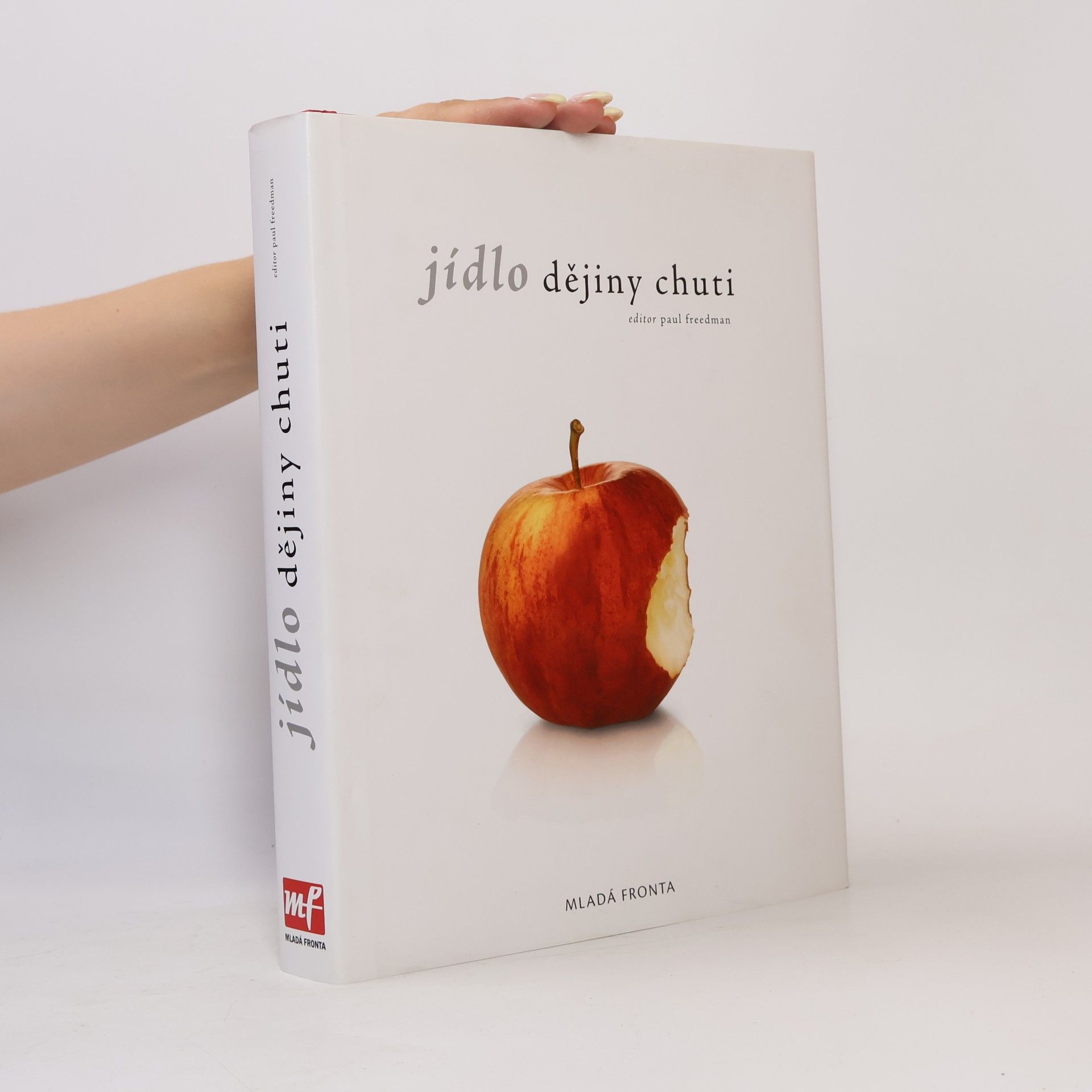 Paul H. Freedman Jídlo : dějiny chuti