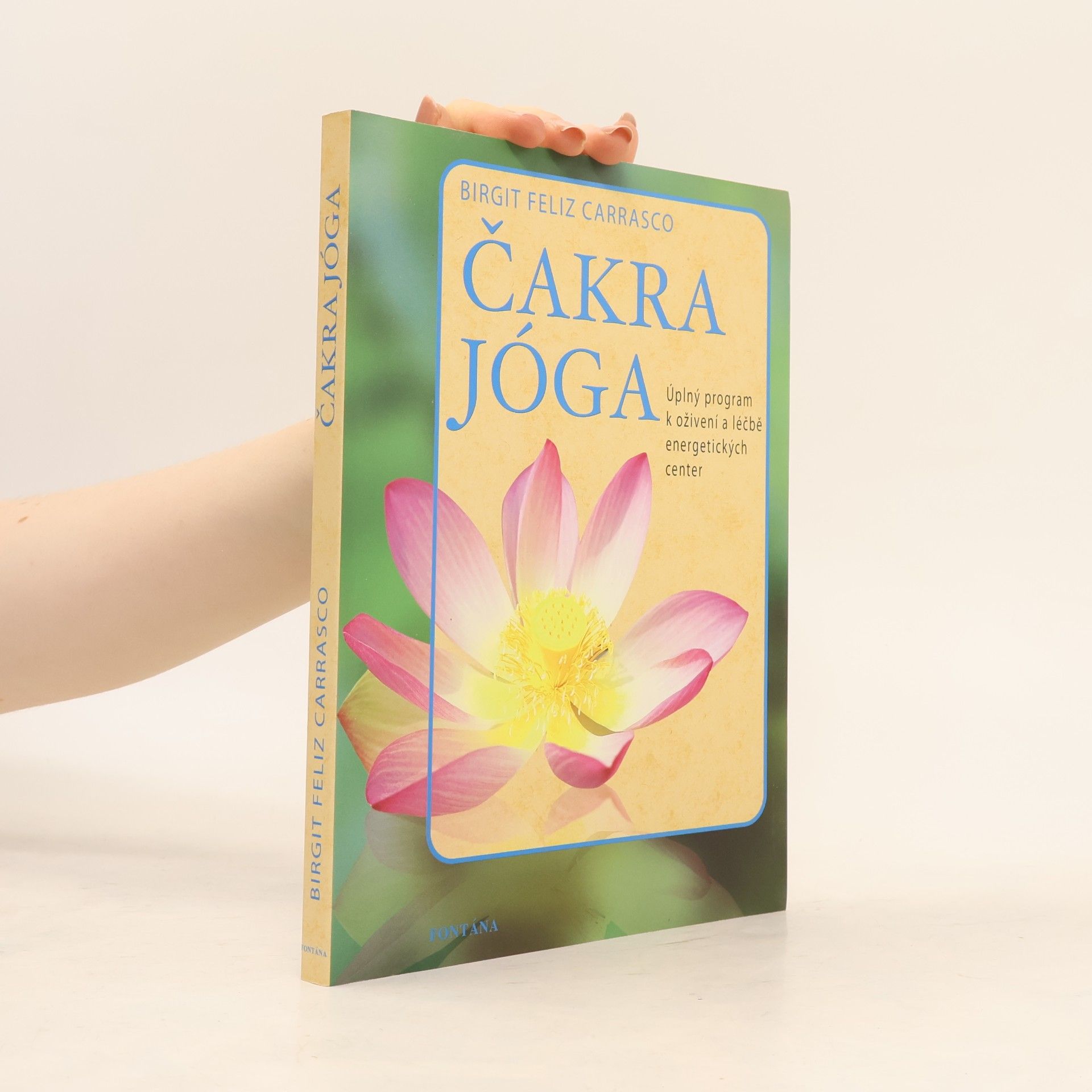 Čakra jóga. Úplný program k oživení a léčbě energetických center