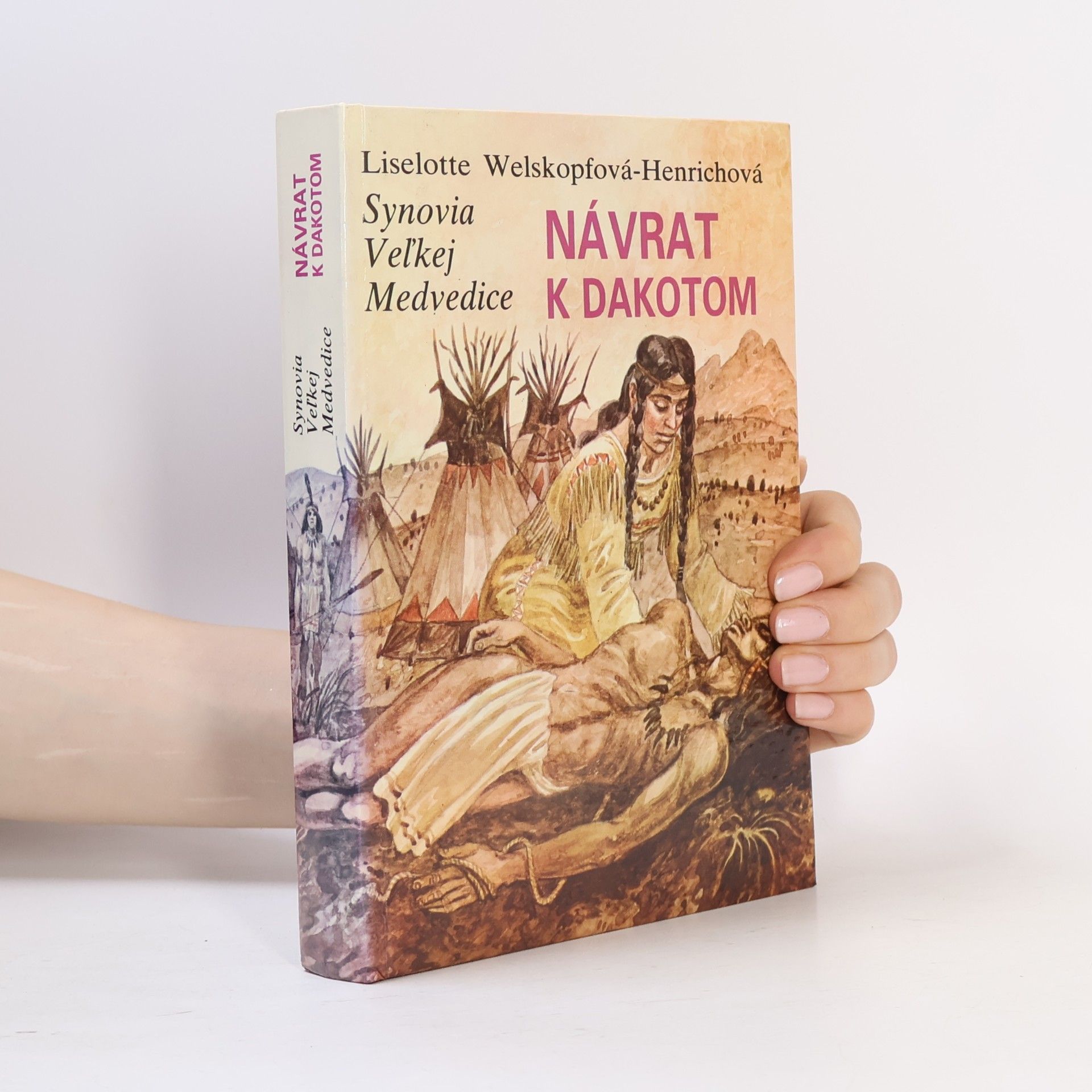 Liselotte Welskopf-Henrich Synovia veľkej medvedice IV. Diel. Návrat k Dakotom