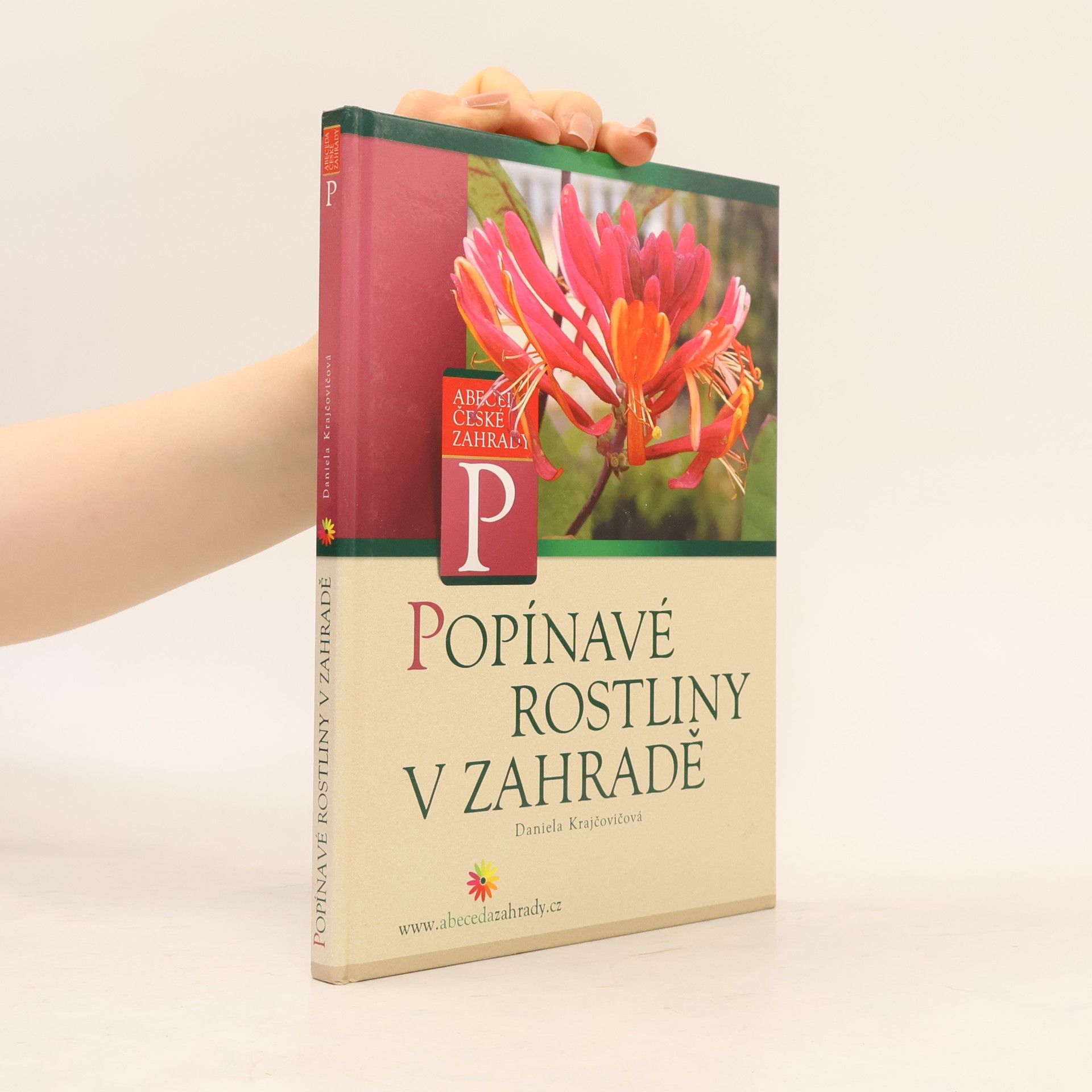 Daniela Krajčovičová Popínavé rostliny v zahradě