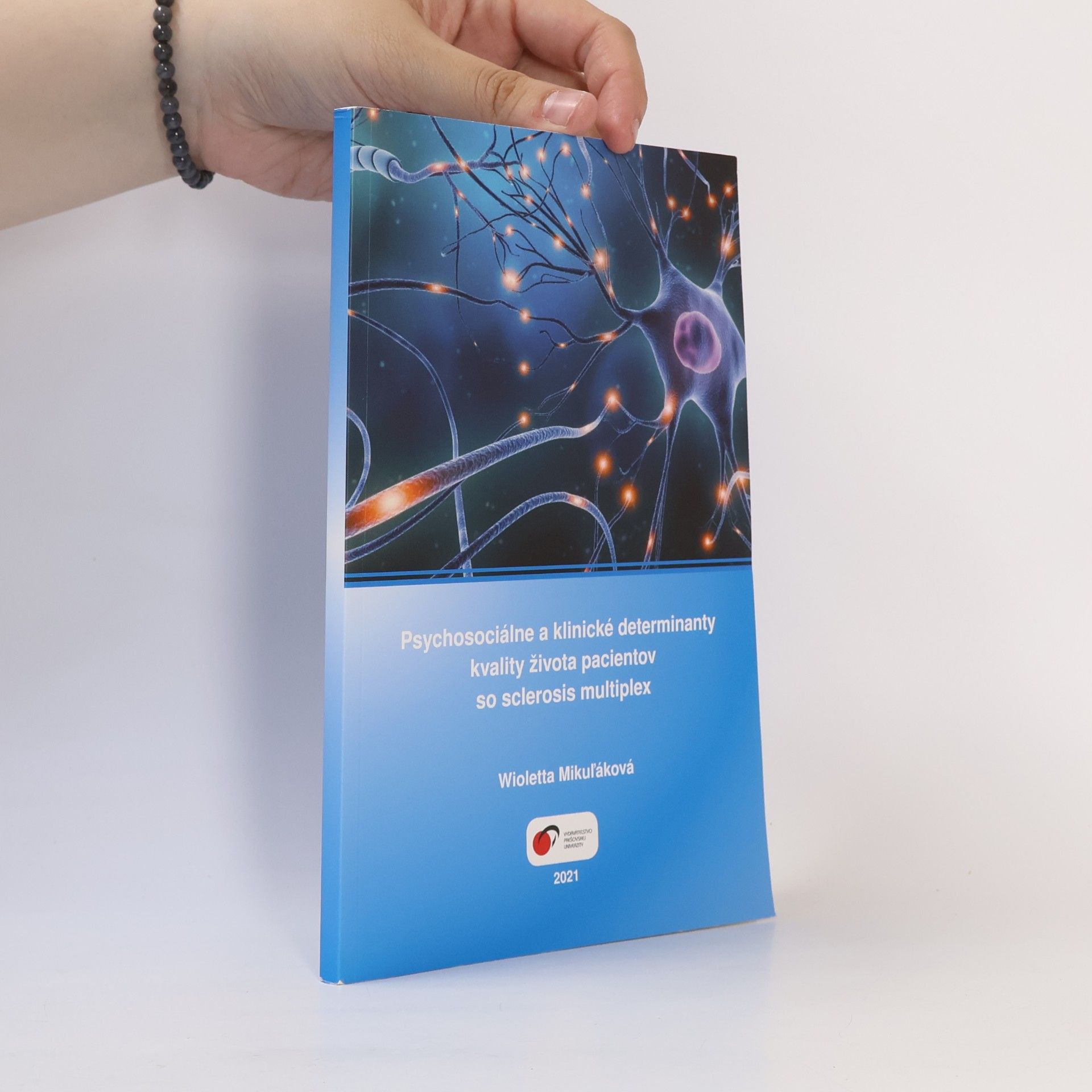 Wioletta Mikuľáková Psychosociálne a klinické determinanty kvality života pacientov so sclerosis multiplex