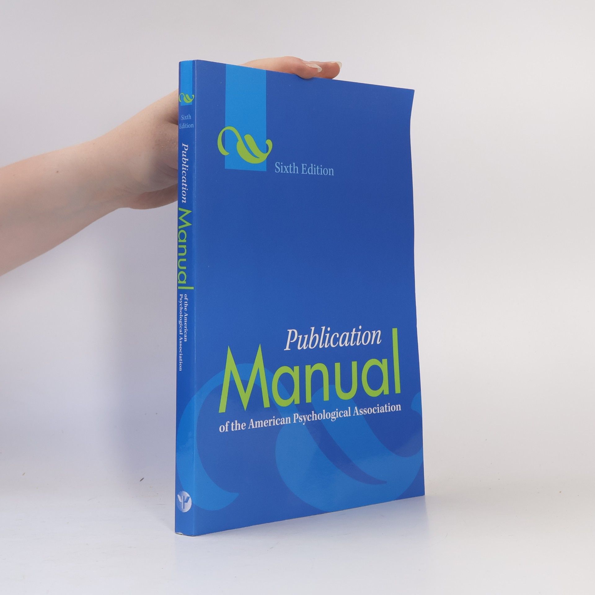 American Psychological Association Publication Manual of the American Psychological Association (Sixth Edition)