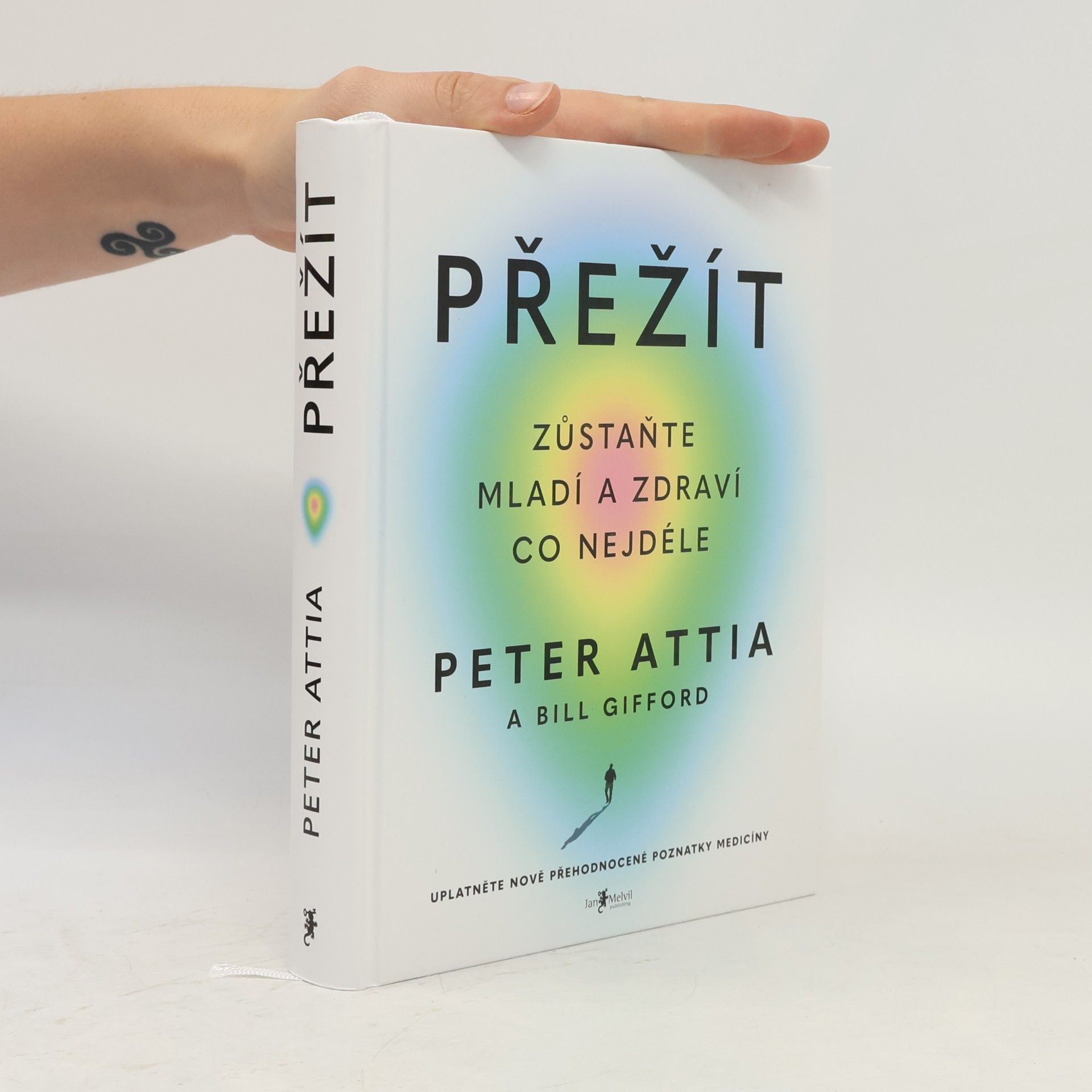 Peter Attia Přežít: Zůstaňte mladí a zdraví co nejdéle
