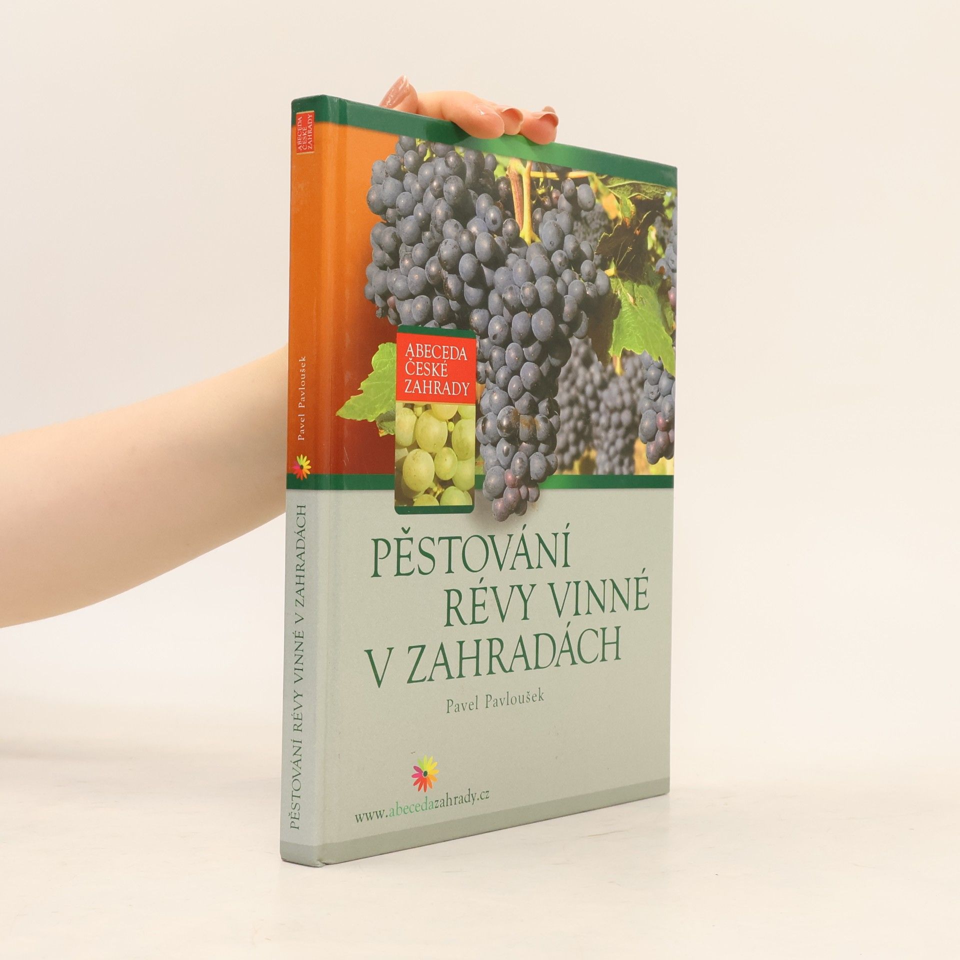 Pavel Pavloušek Pěstování révy vinné v zahradách